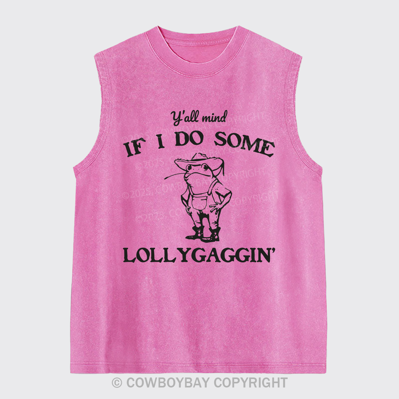 Y'all Mind If I Do Some Lollygaggin' Washed Tanks