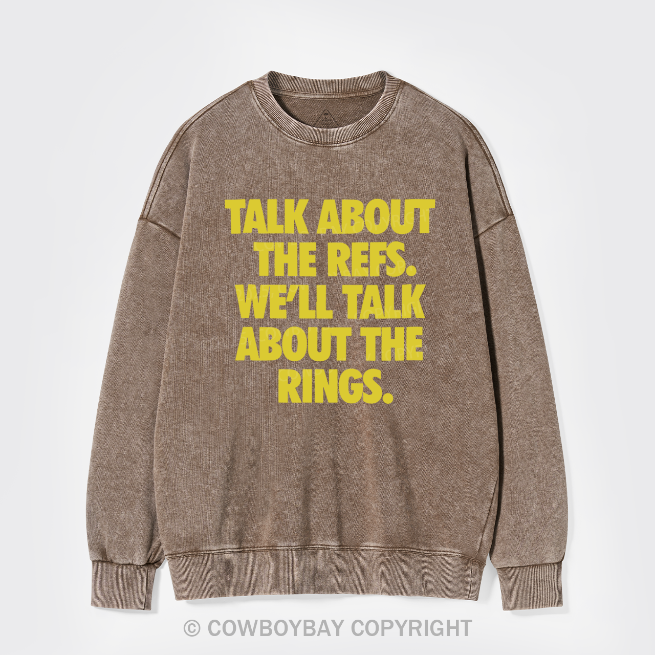 Talk About The Refs, We'll Talk About The Rings Washed Sweatshirts