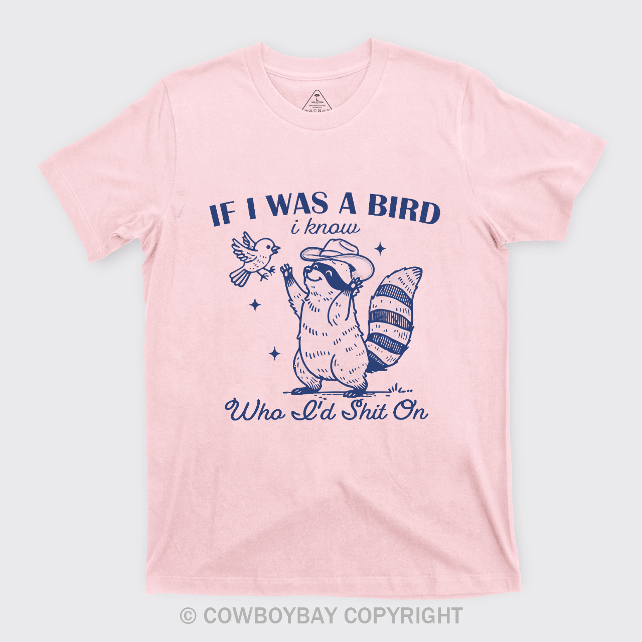 If I Was A Bird I Know Who I'd Shit On T-Shirts
