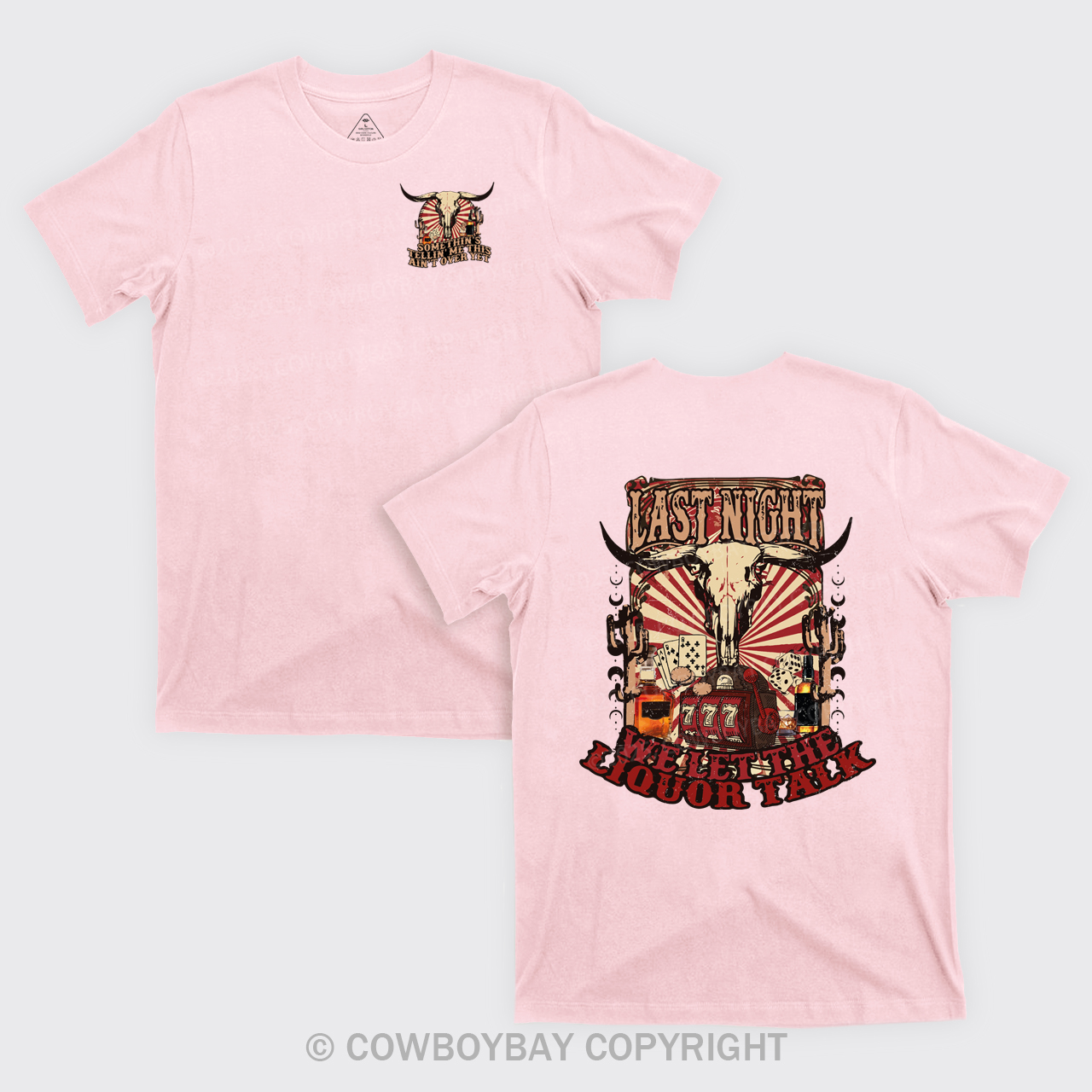 Last Night Welet The Liquor Talk Retro Cowboy T-Shirts
