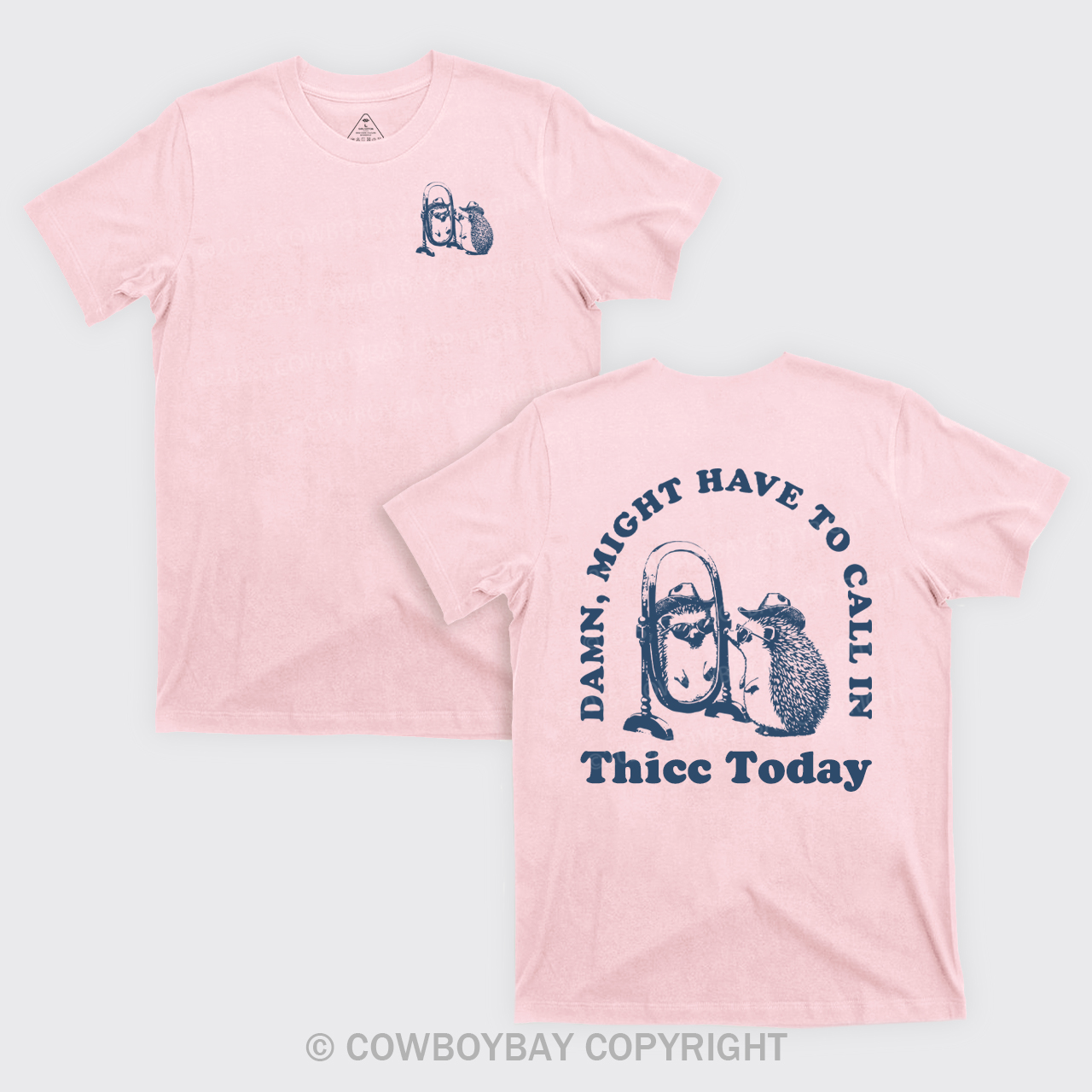 Damn Might Have To Call In Thice Today T-Shirts