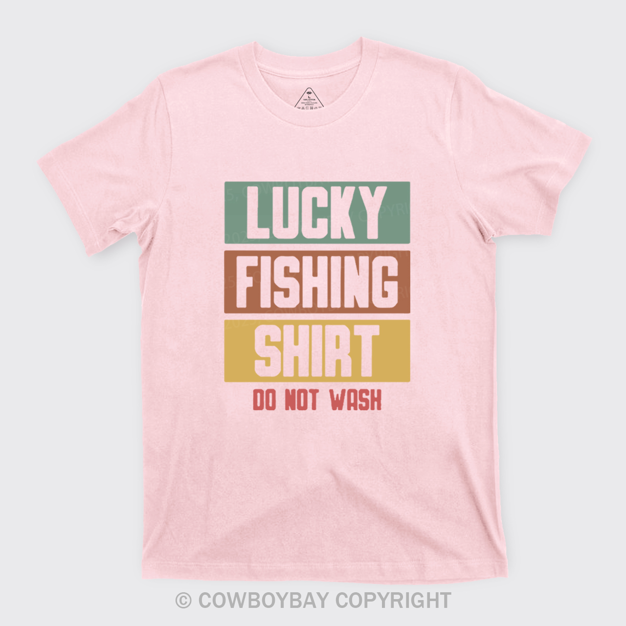 Lucky Fishing Shirt Do Not Wash T-Shirts