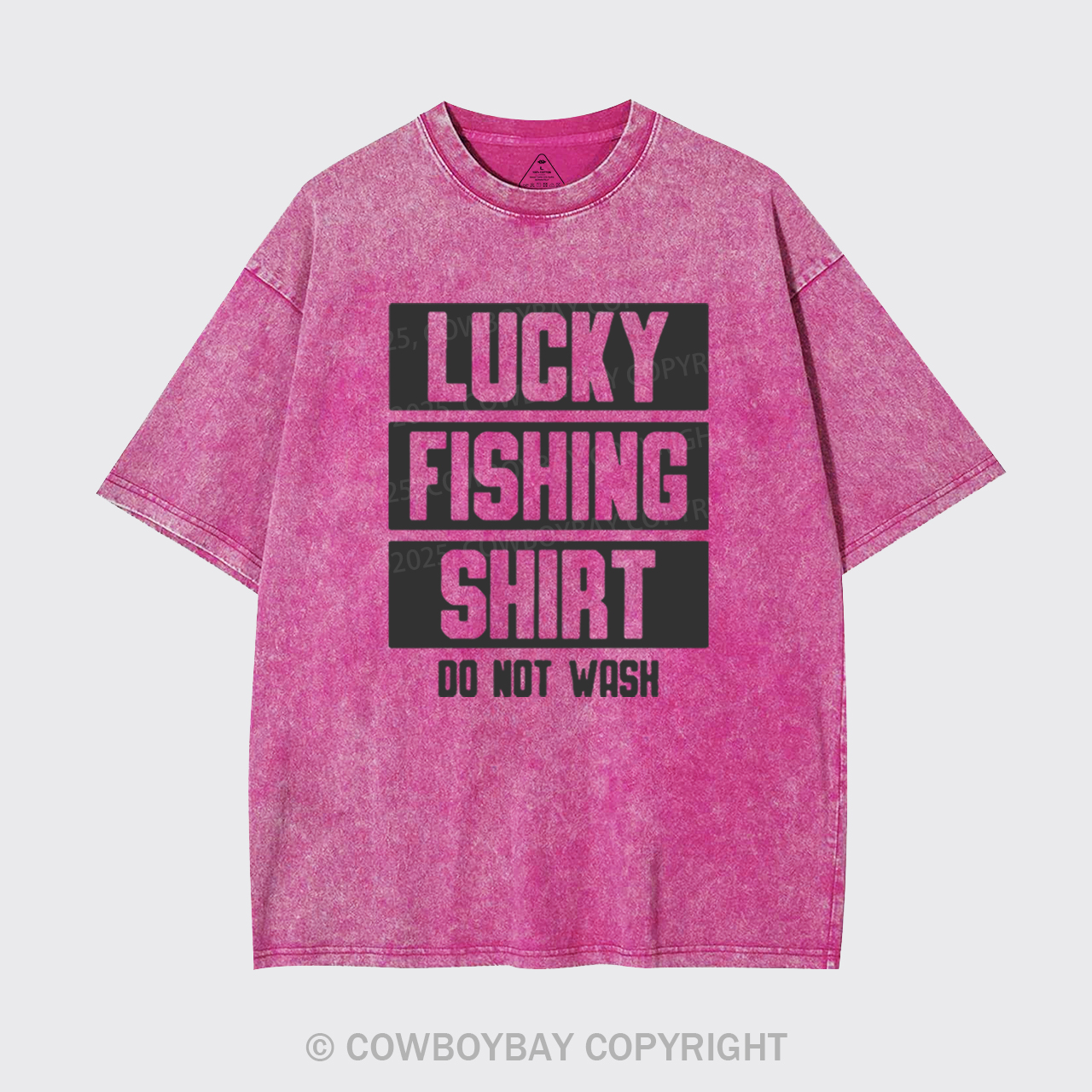 Lucky Fishing Shirt Do Not Wash Garment-dye Tees