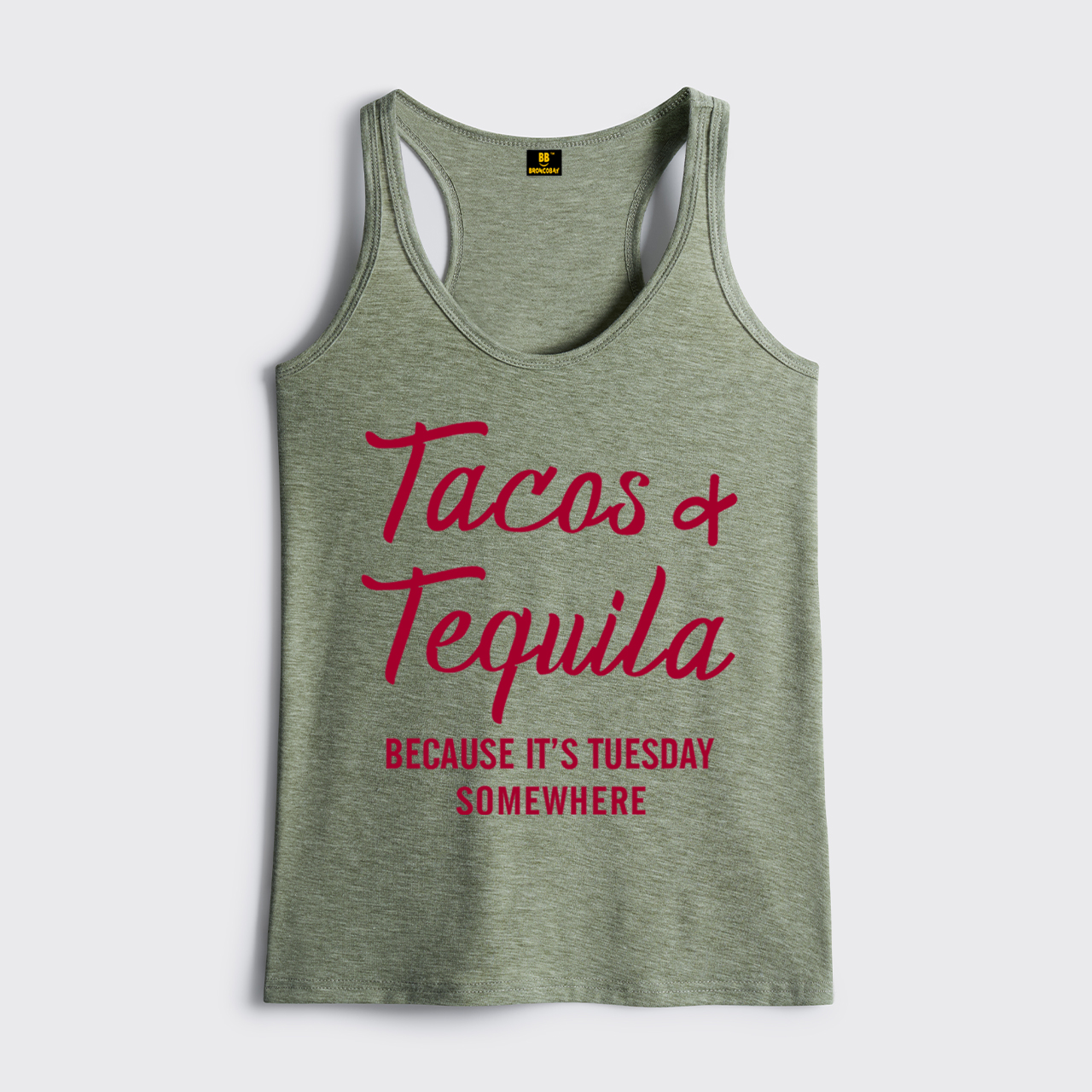 Tacos and Tequila Because It's Tuesday Somewhere Classic Tanks