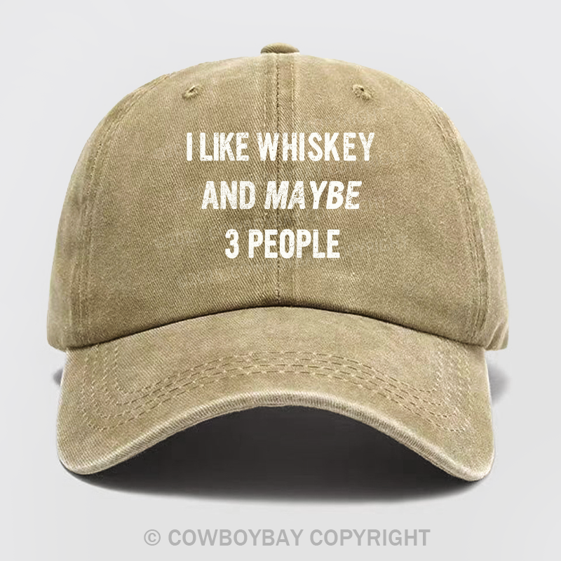 I Like Whiskey And Maybe 3 People Wash Hat