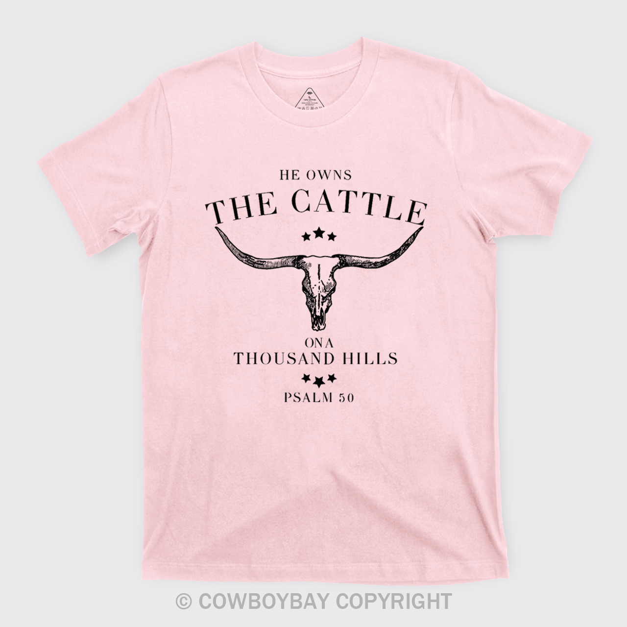 He Owns The Cattle On A Thousand Hills Psalm 50 T-Shirts