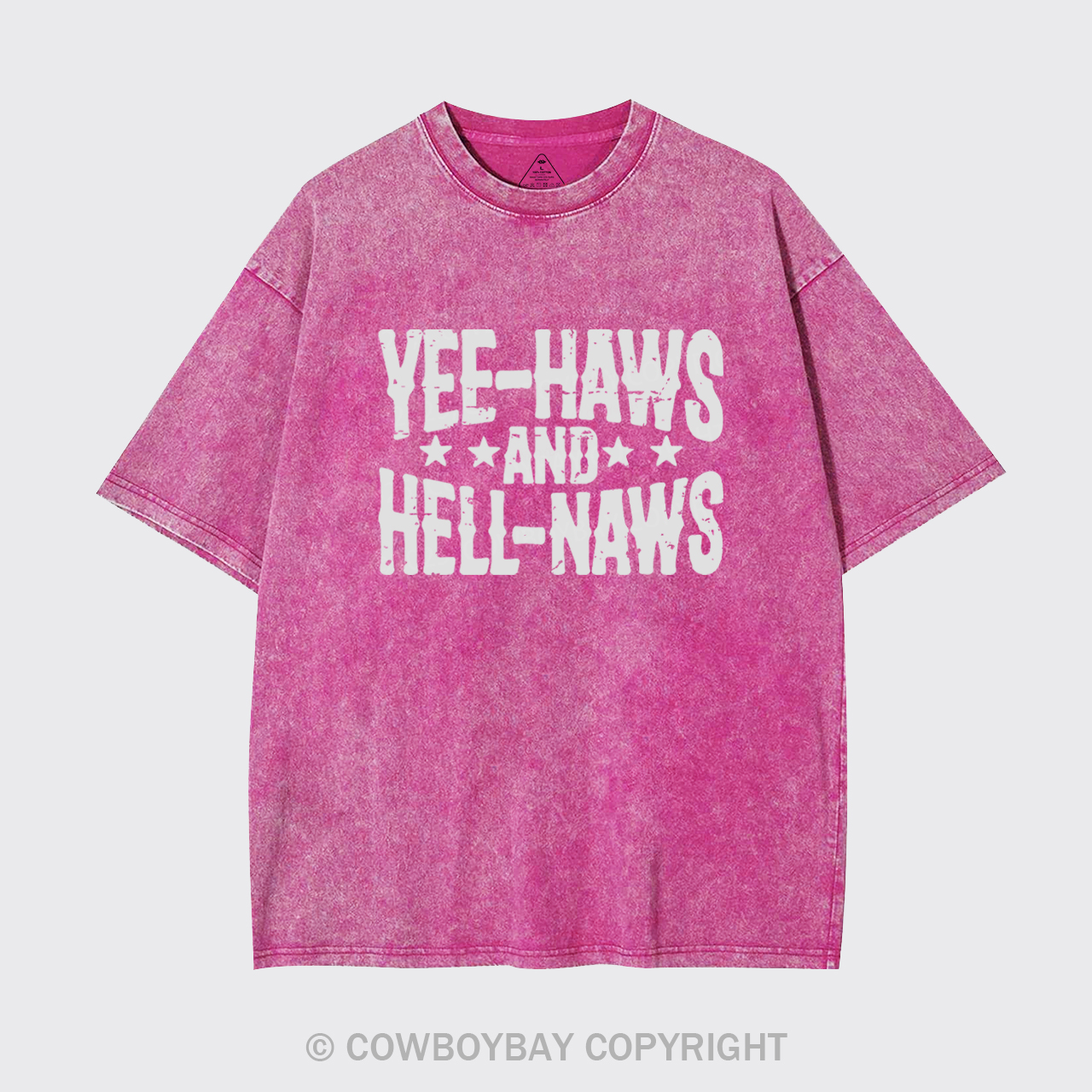 Yee-Haws And Hell-Naws Garment-dye Tees
