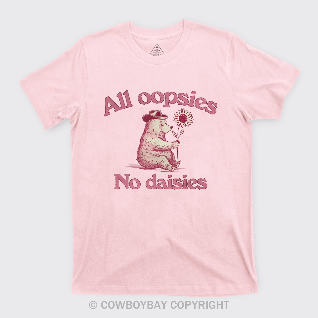 All Oopsies No Daisies T-Shirts