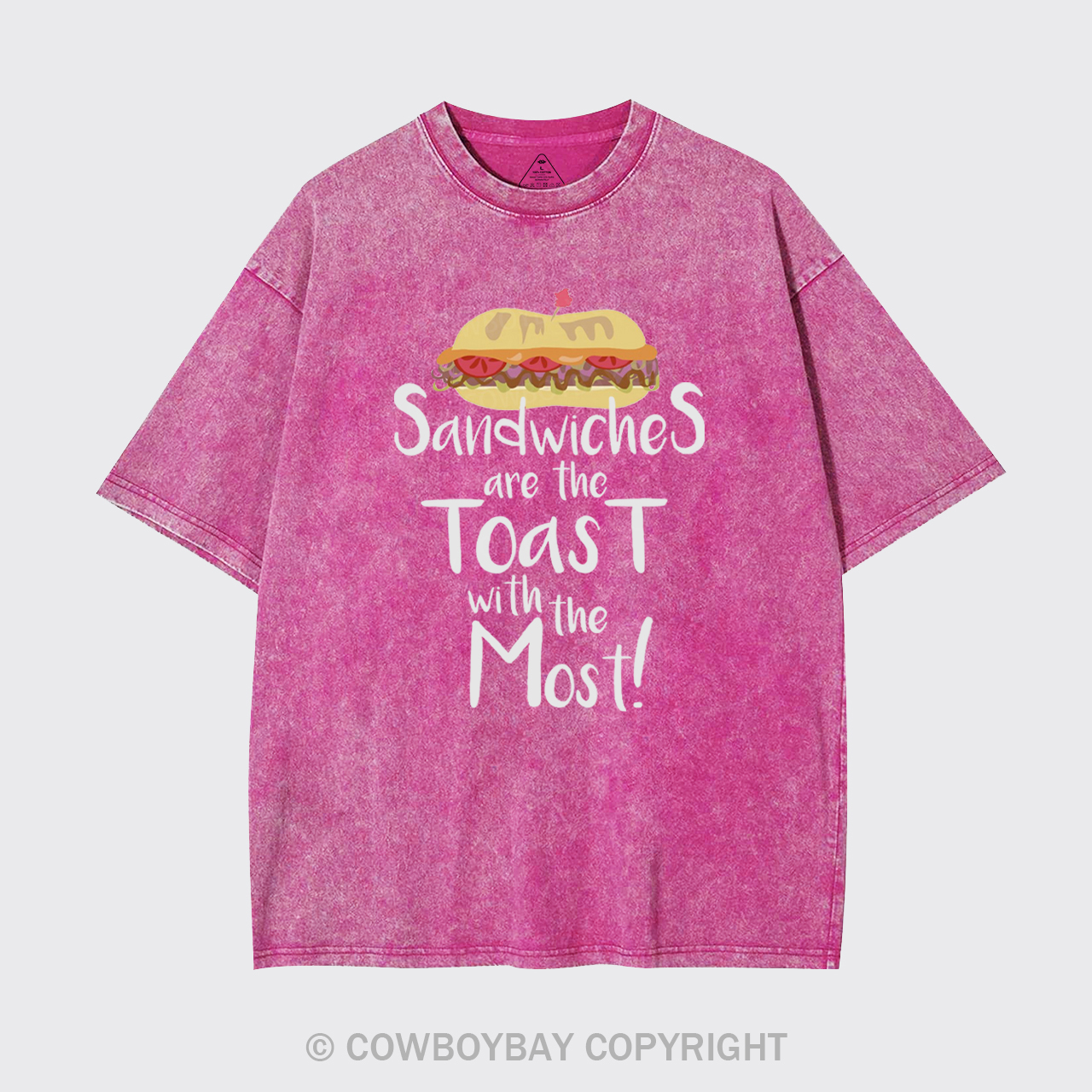Sandwiches Are The Toast With The Most Garment-dye Tees