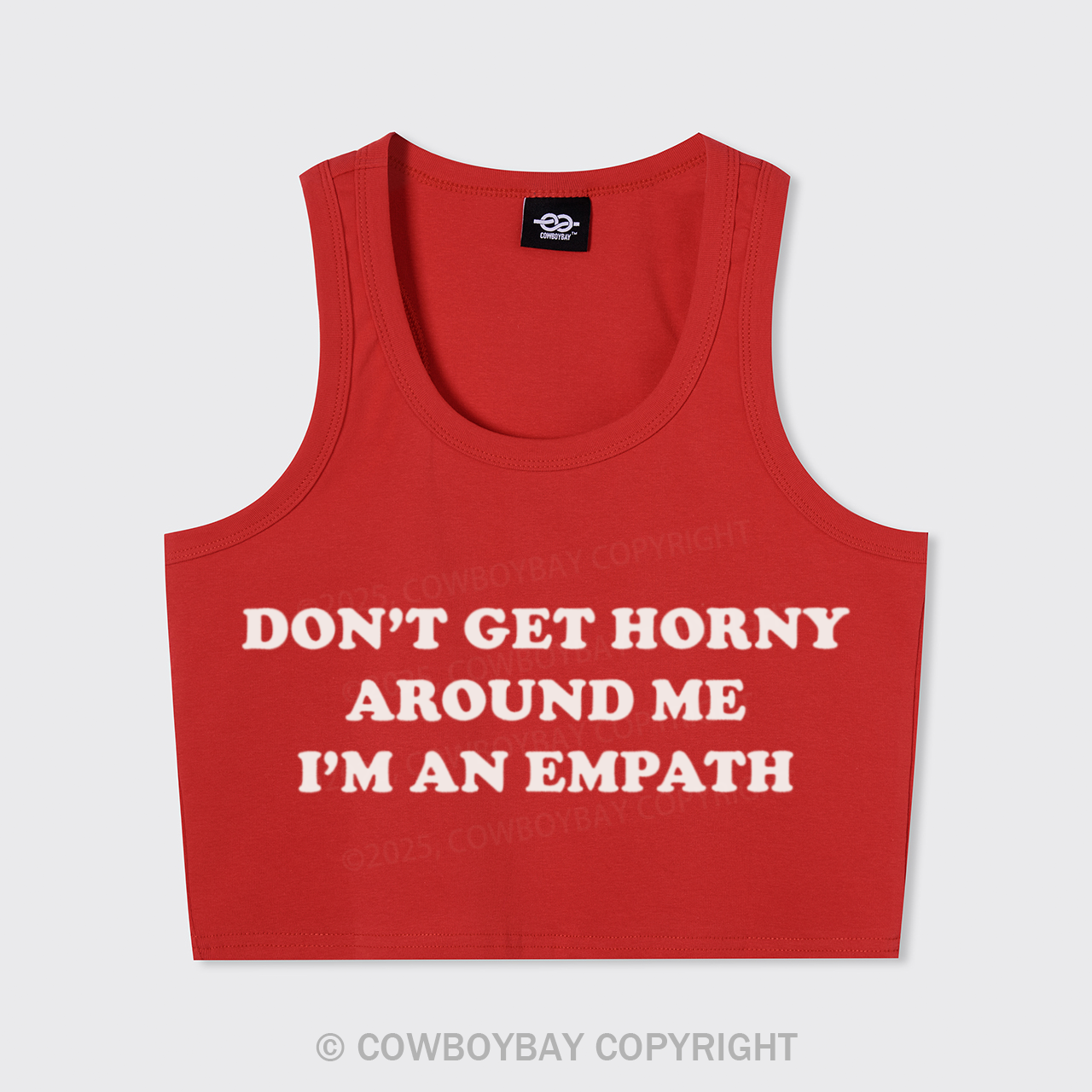 Don't Get Horny Around Me I'm An Empath Tank Top