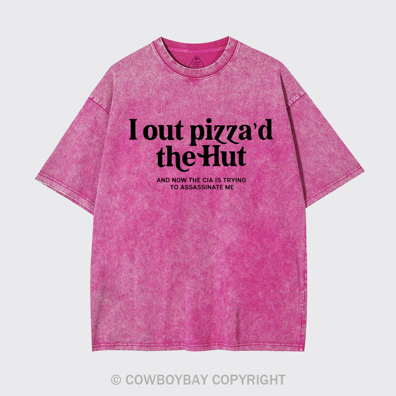 I Out Pizza'd The Hut Garment-dye Tees