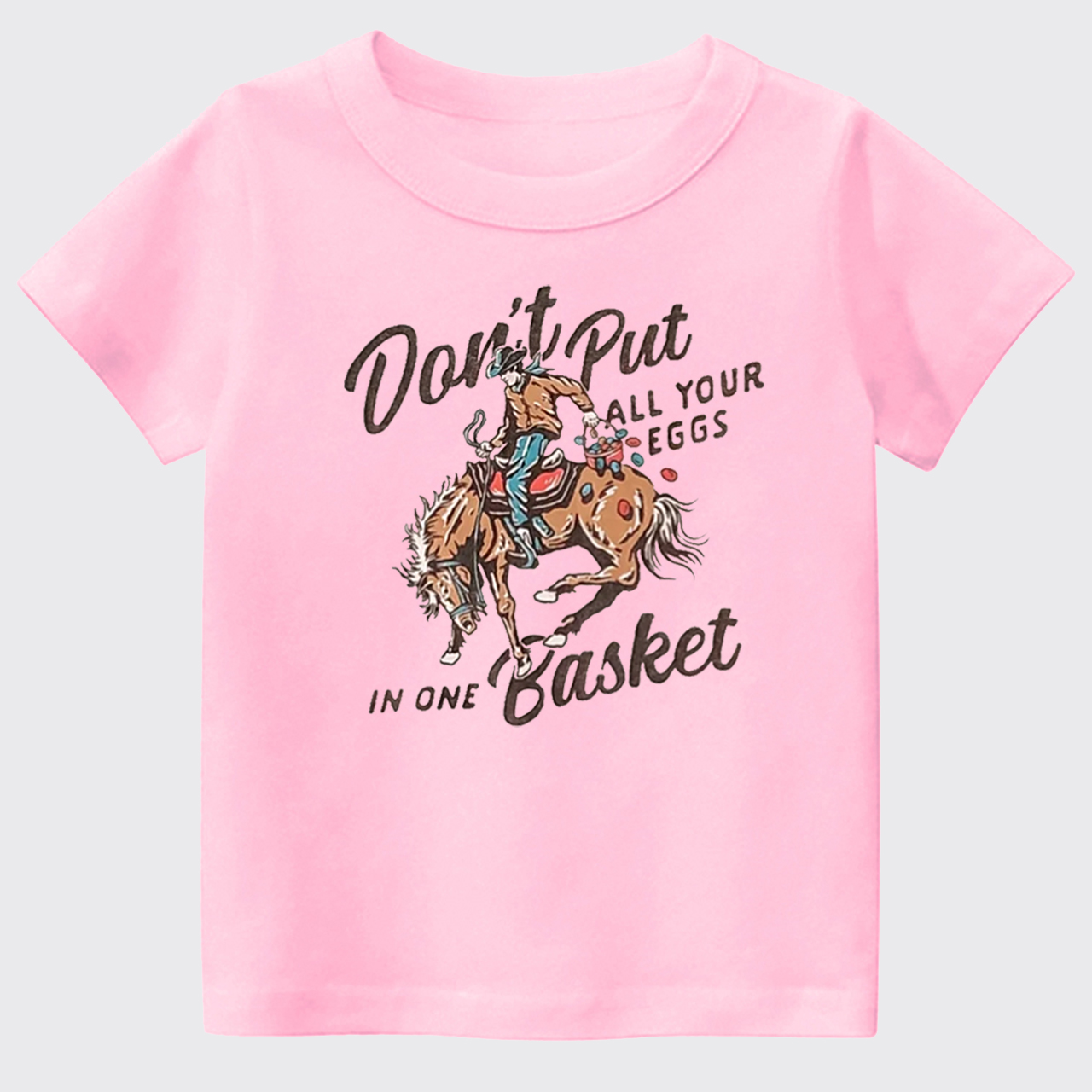 Don't Put All Your Eggs In One Basket Kids T-shirt