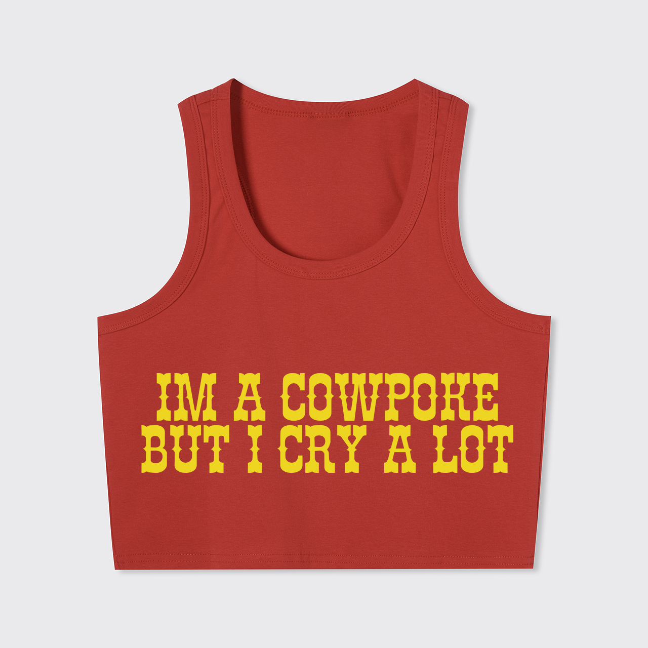 Im A Cowpoke But I Cry A Lot Tank Top