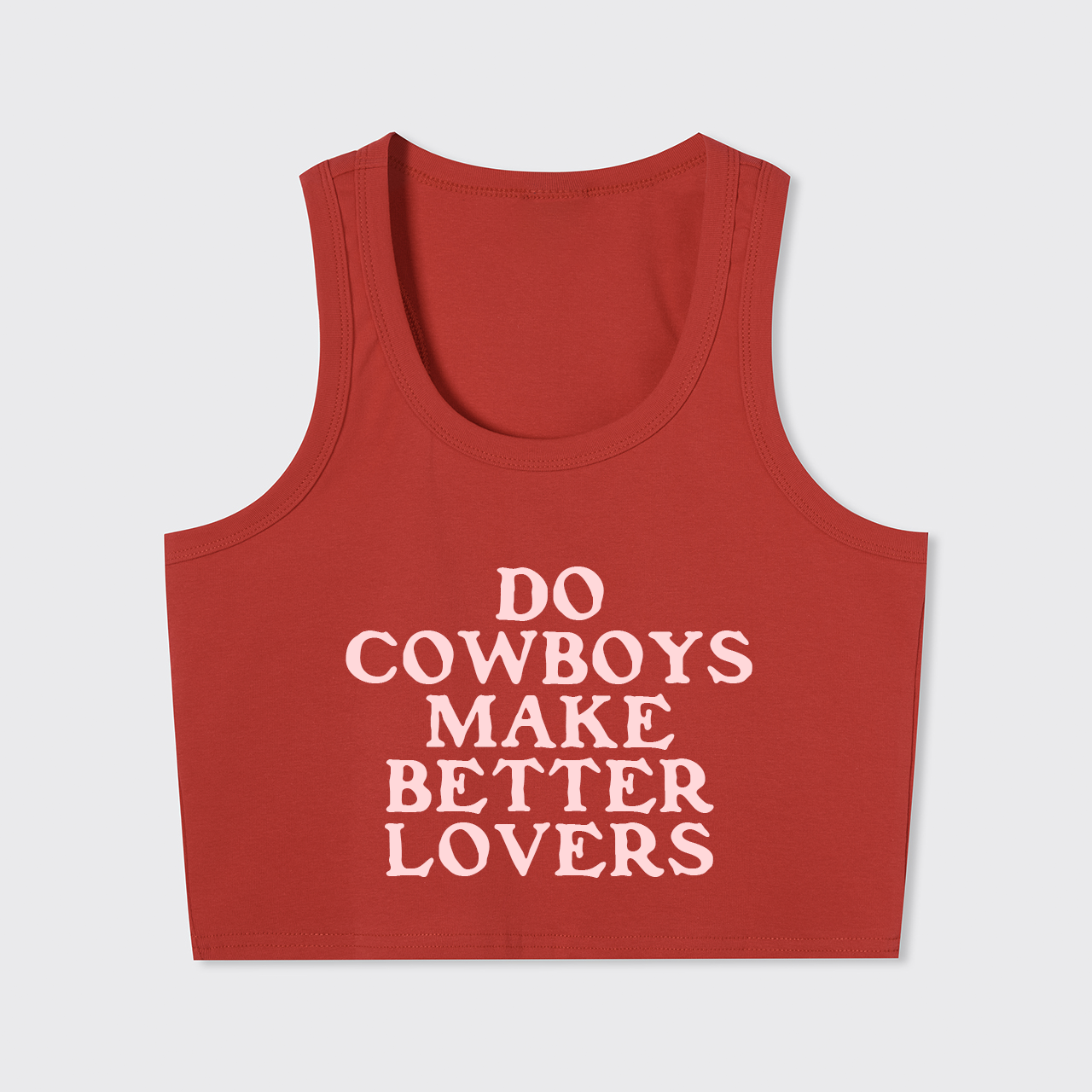 Do Cowboys Make Better Lovers Tank Top