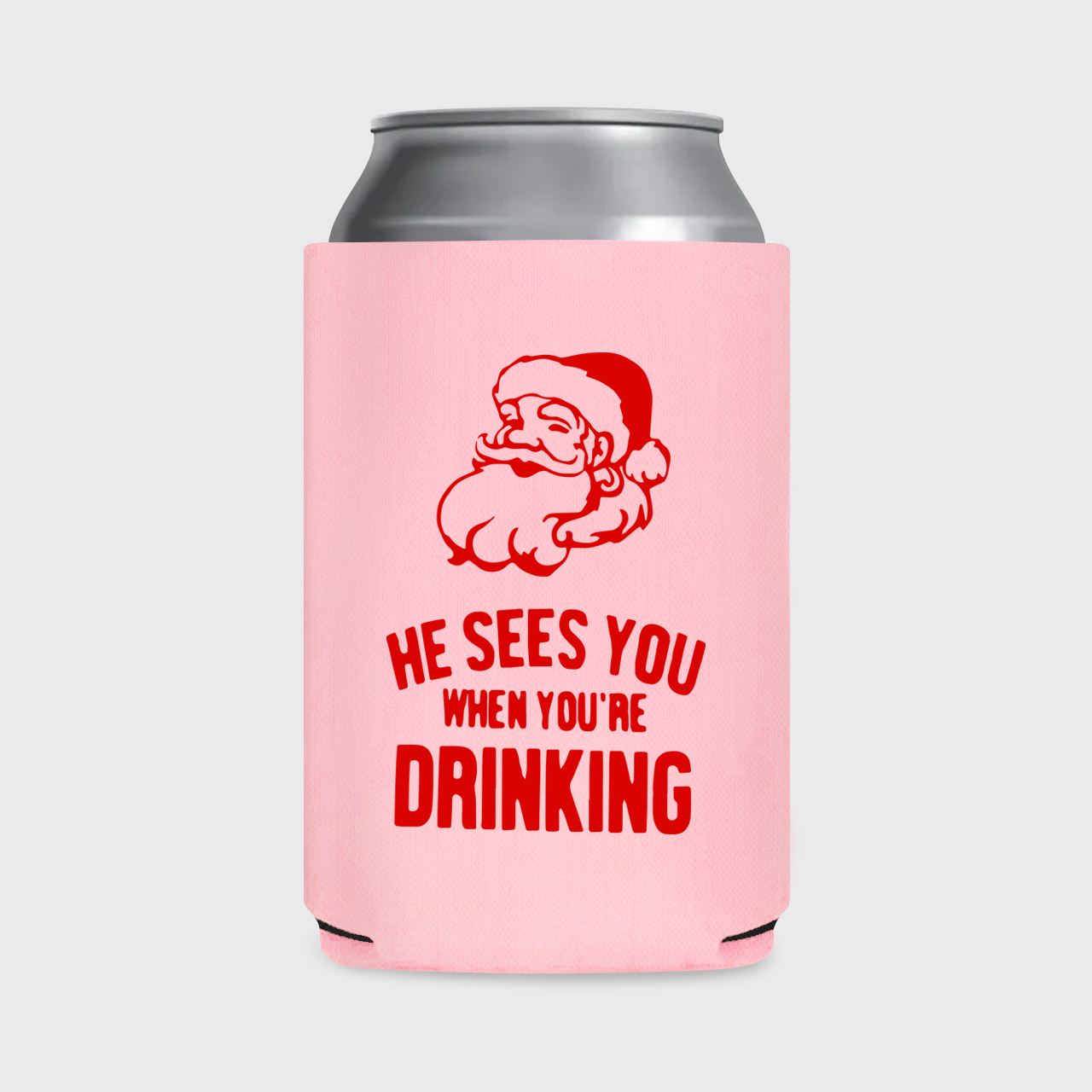 He Sees You When You're Drinking Koozie