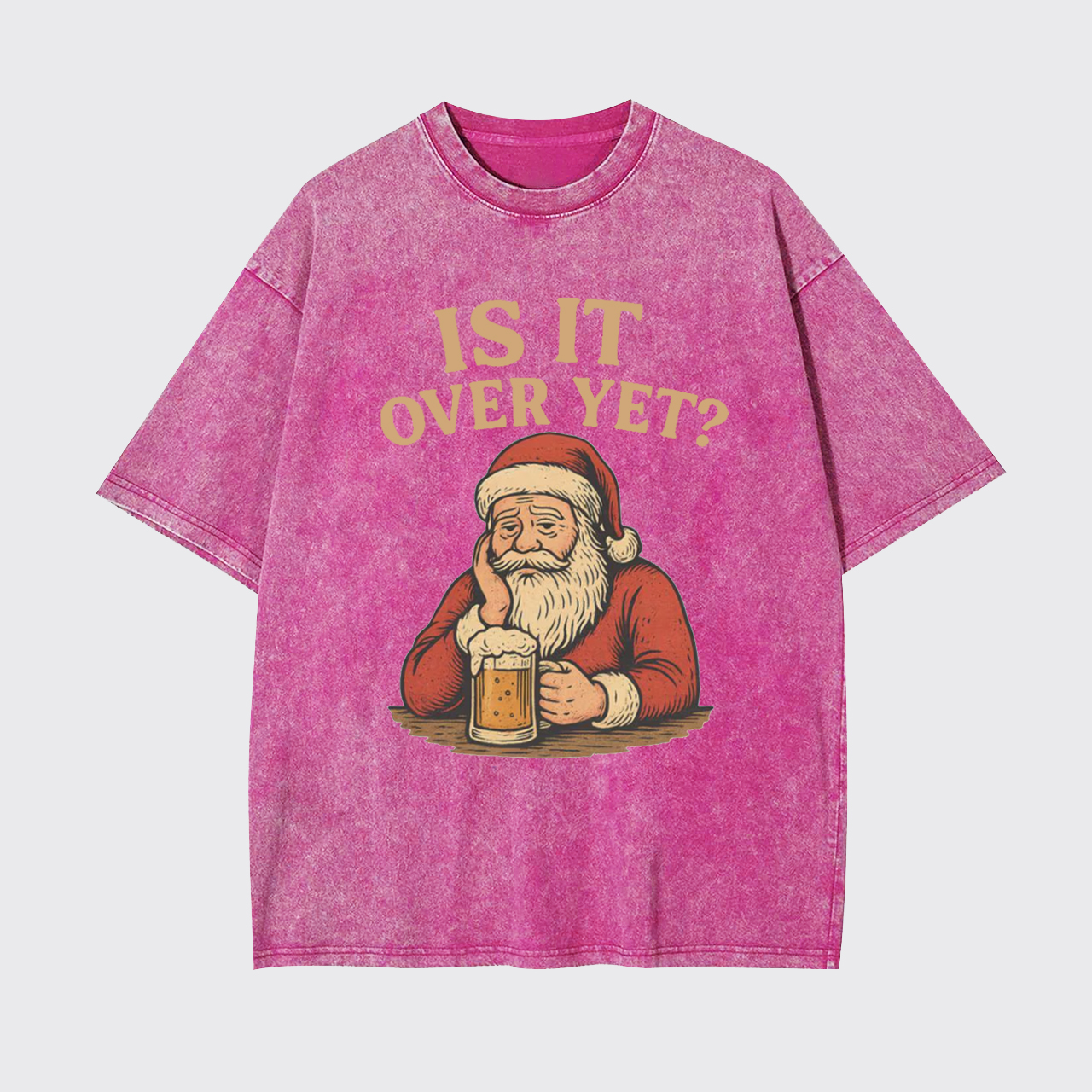 Funny Santa Beer Is It Over Yet Garment-dye Tees