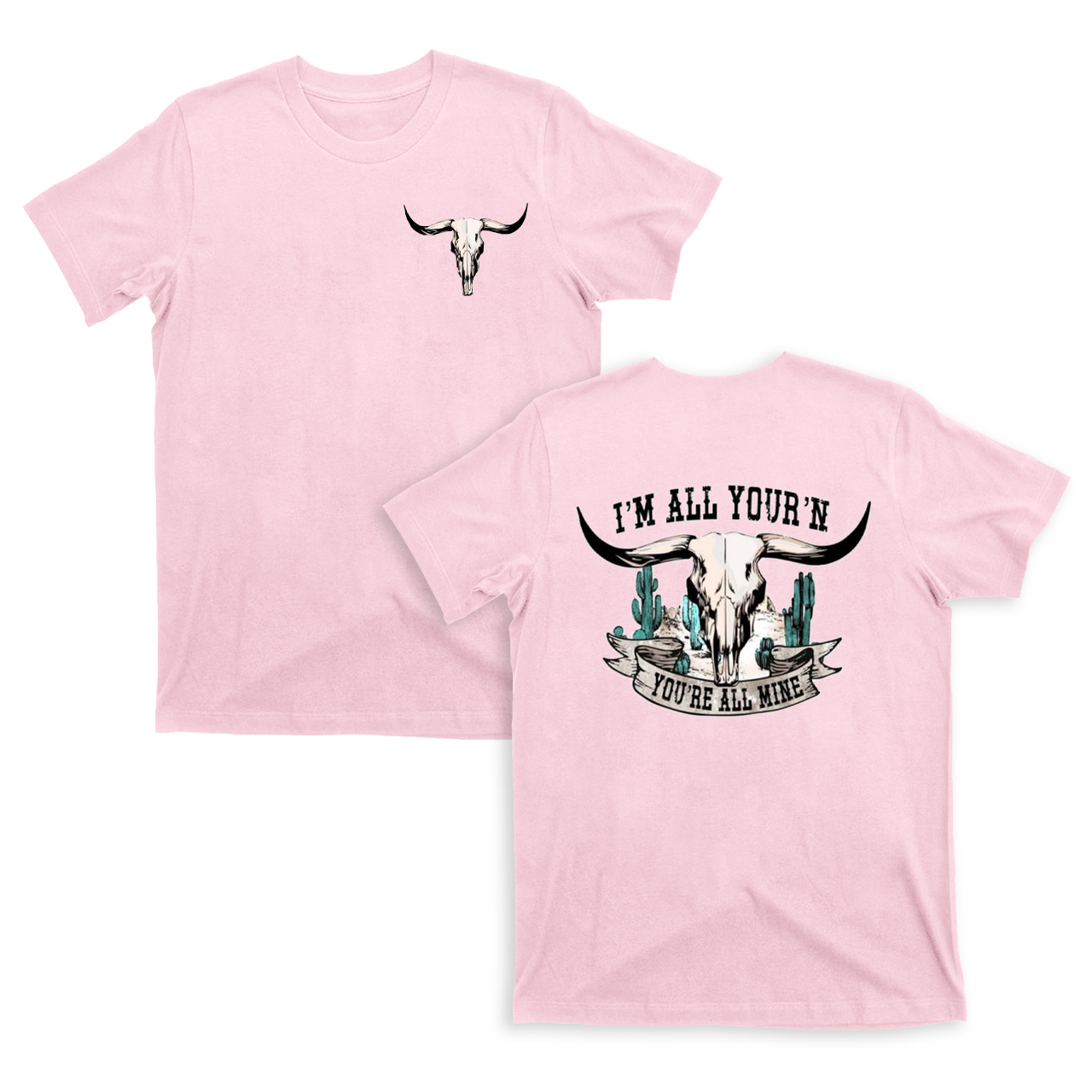 You Are All Mine Cowboy T-Shirts