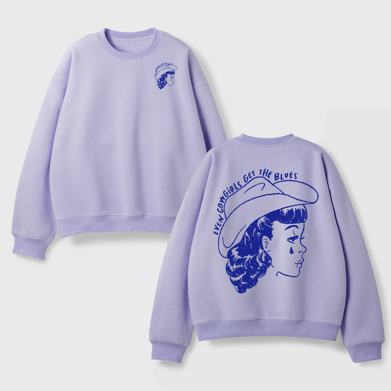 Fleece Even Cowgirls Get The Blues Sweatshirt