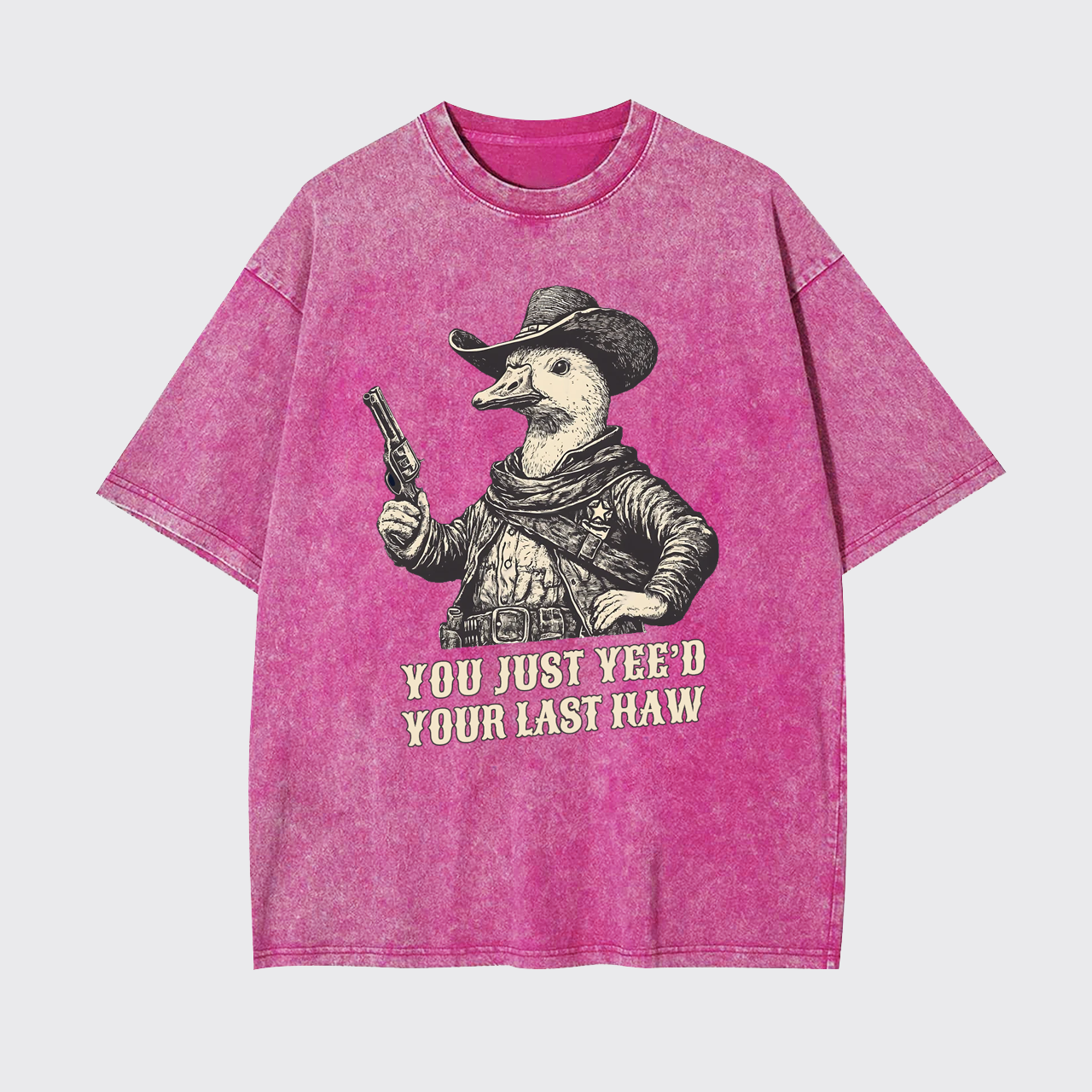 You Just Said Your Last Haw Dilly Goose Garment-dye Tees