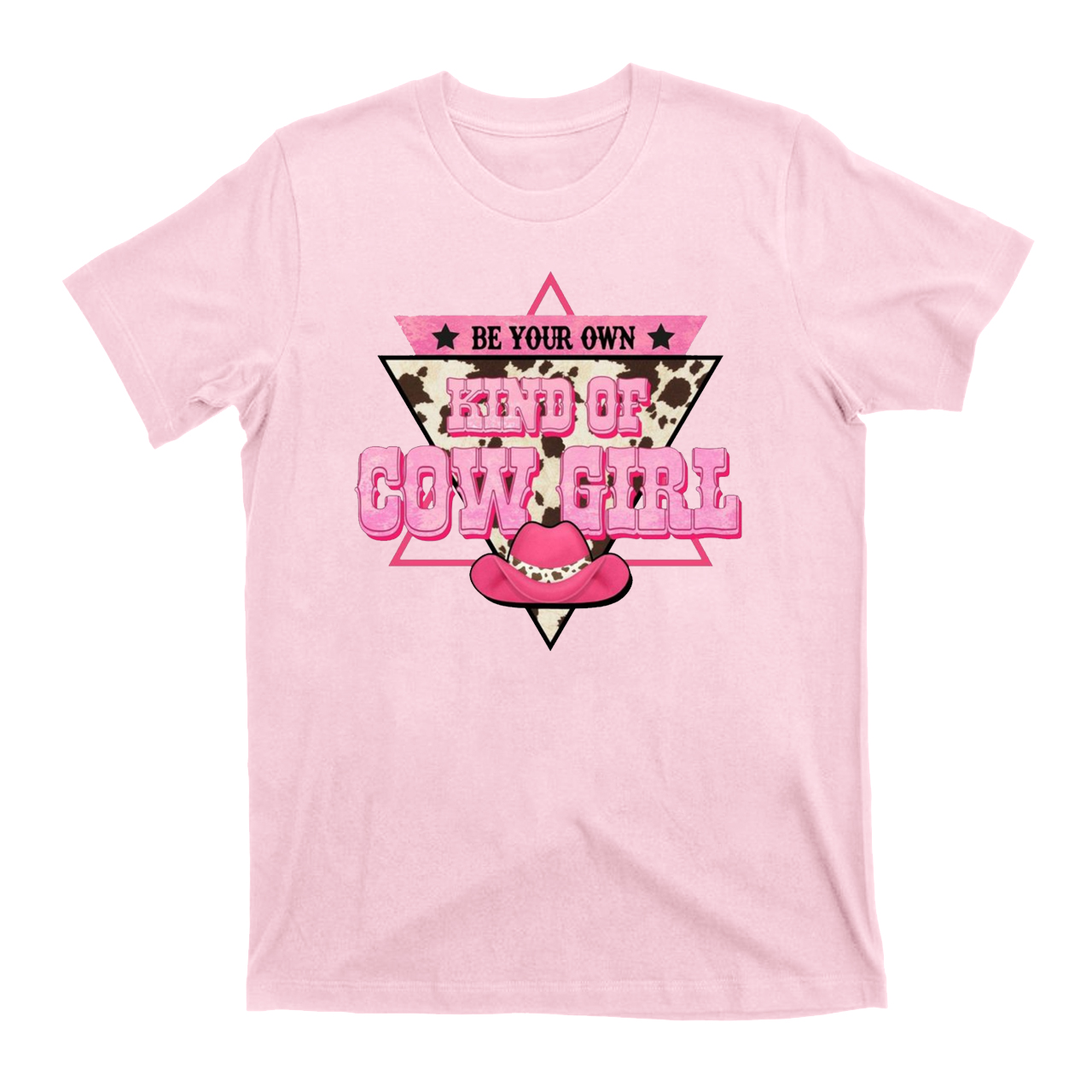 Be Your Own Kind of Cow Girl T-Shirts