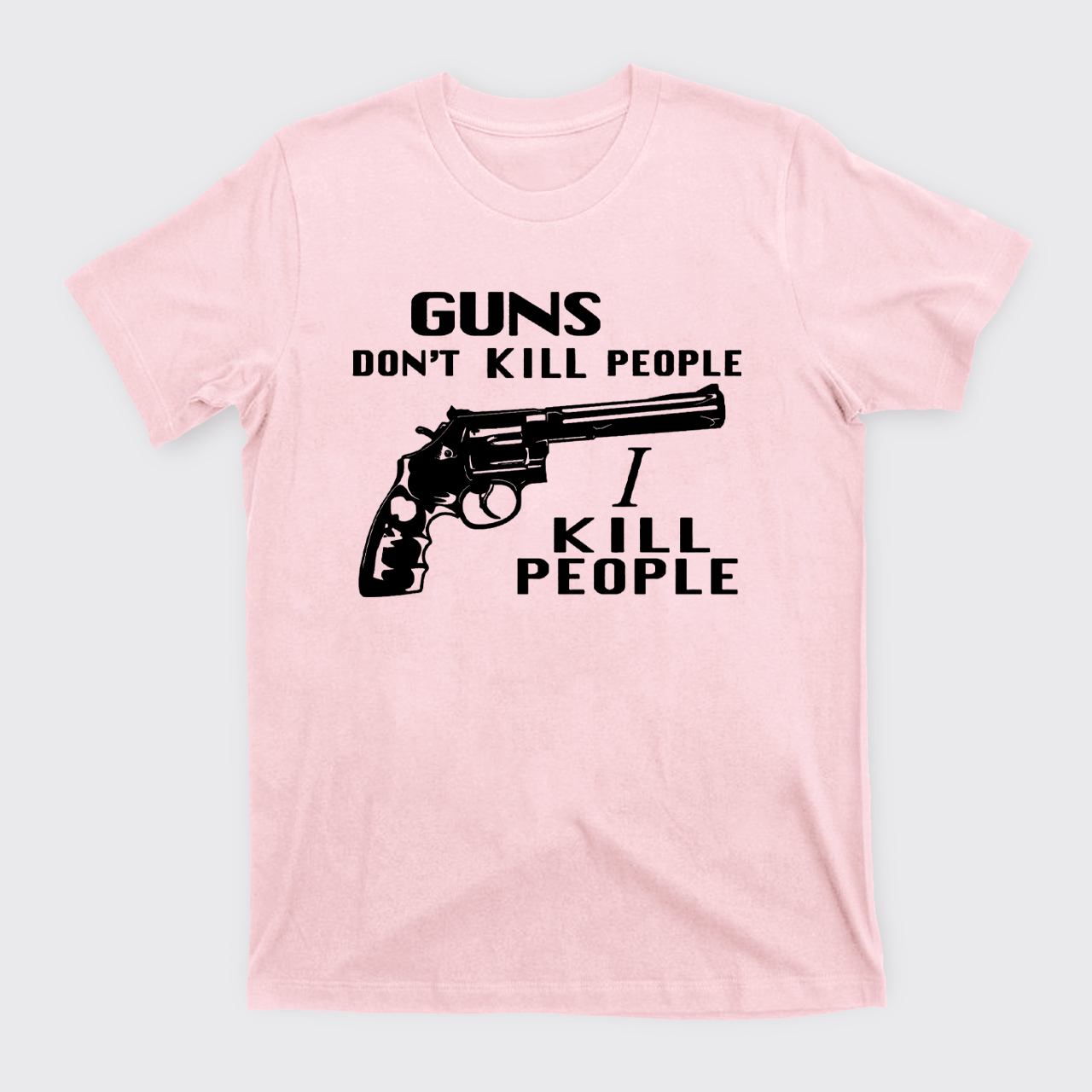 Guns Don't Kill T-Shirts