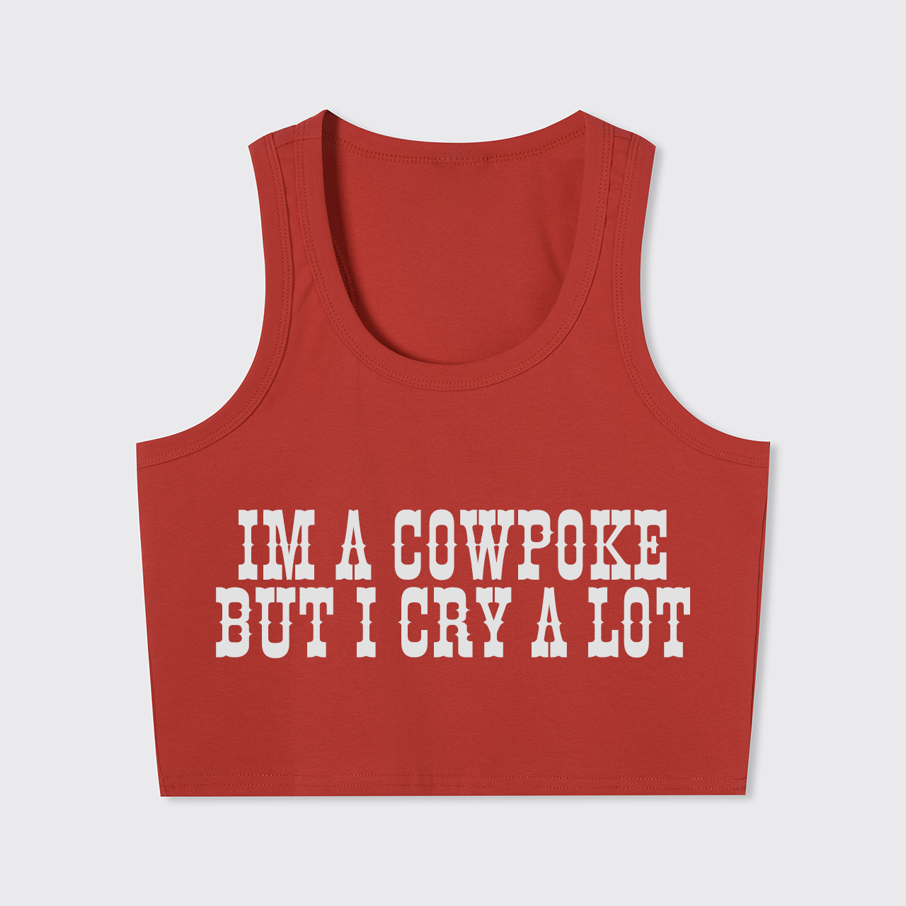 I'm A Cowpoke But I Cry A Lot Tank Top