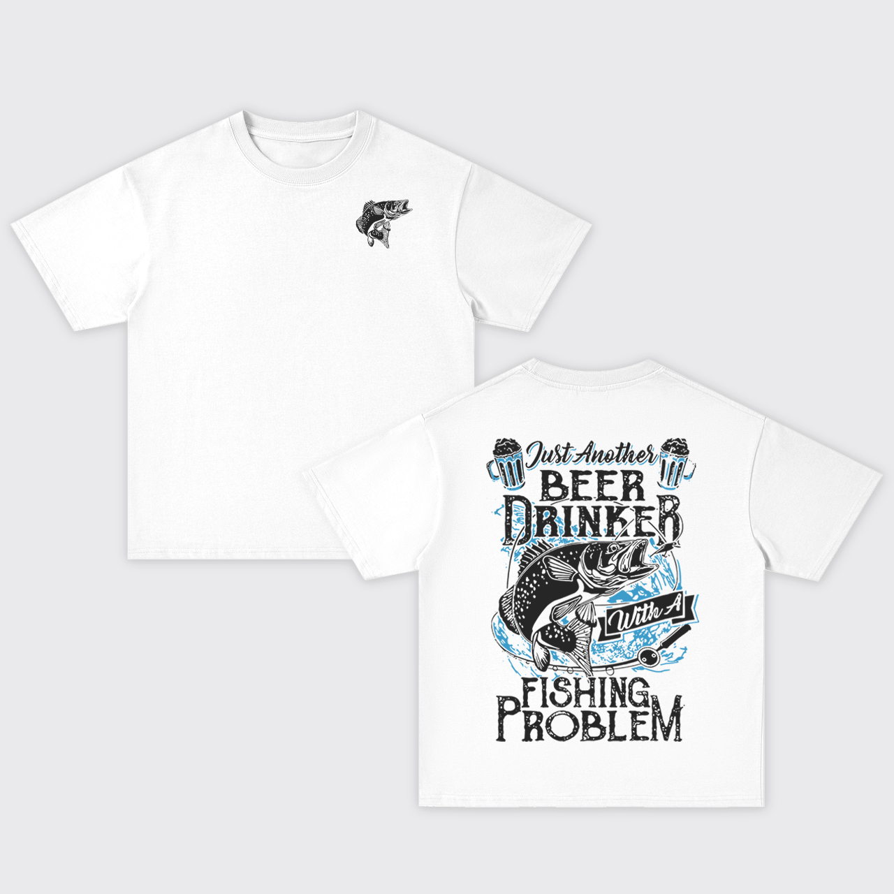 Beer Drinker with a Fishing Problem Oversize T-Shirts