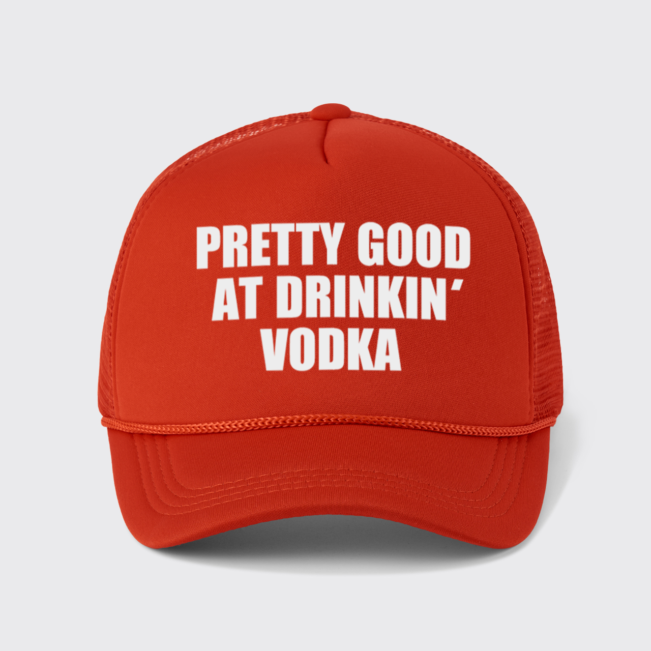 Pretty Good At Drinkin Vodka Trucker Hat