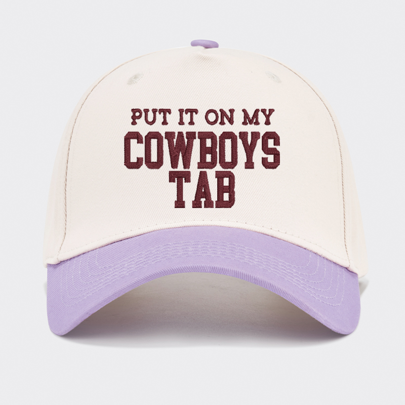 Embroidered Put It On My Cowboys Tab Baseball Cap