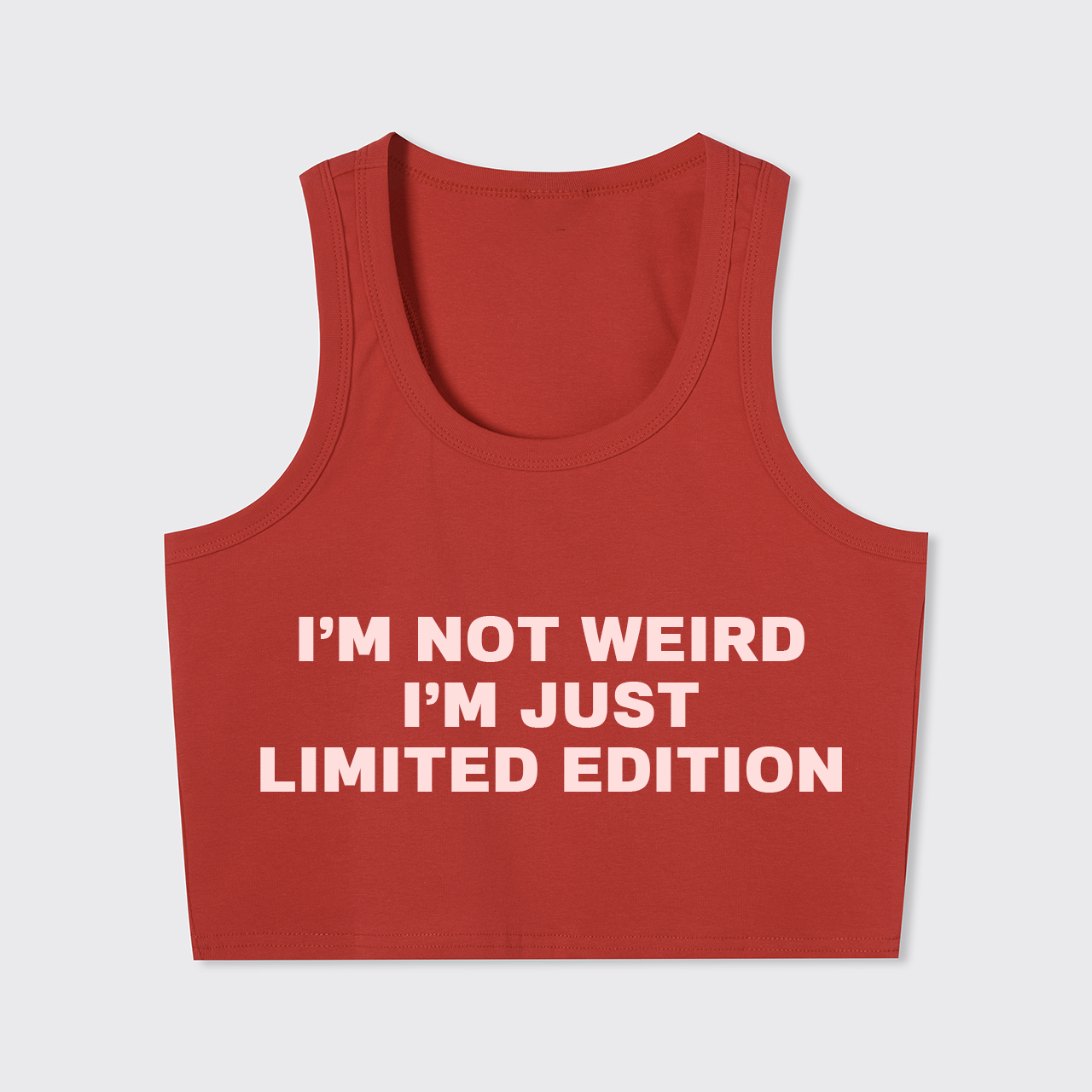 I'm Not Weird I'm Just Limited Edition Tank Top