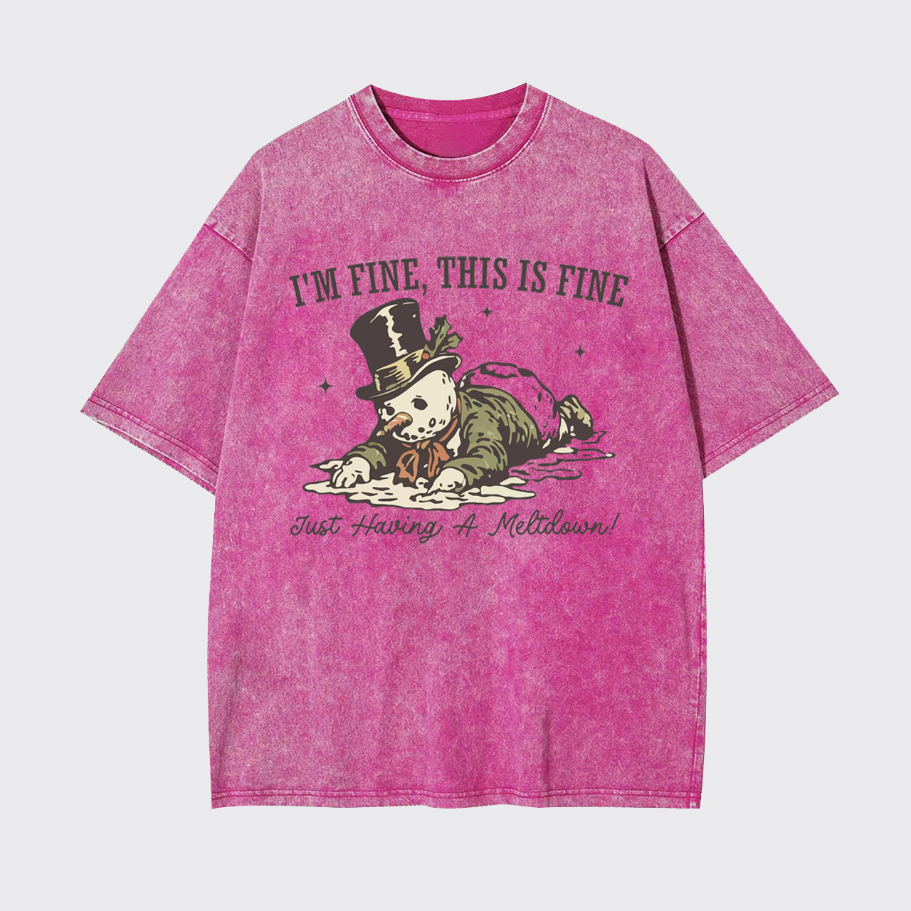 I'm Fine This Is Fine Just Having A Meltdown Garment-dye Tees