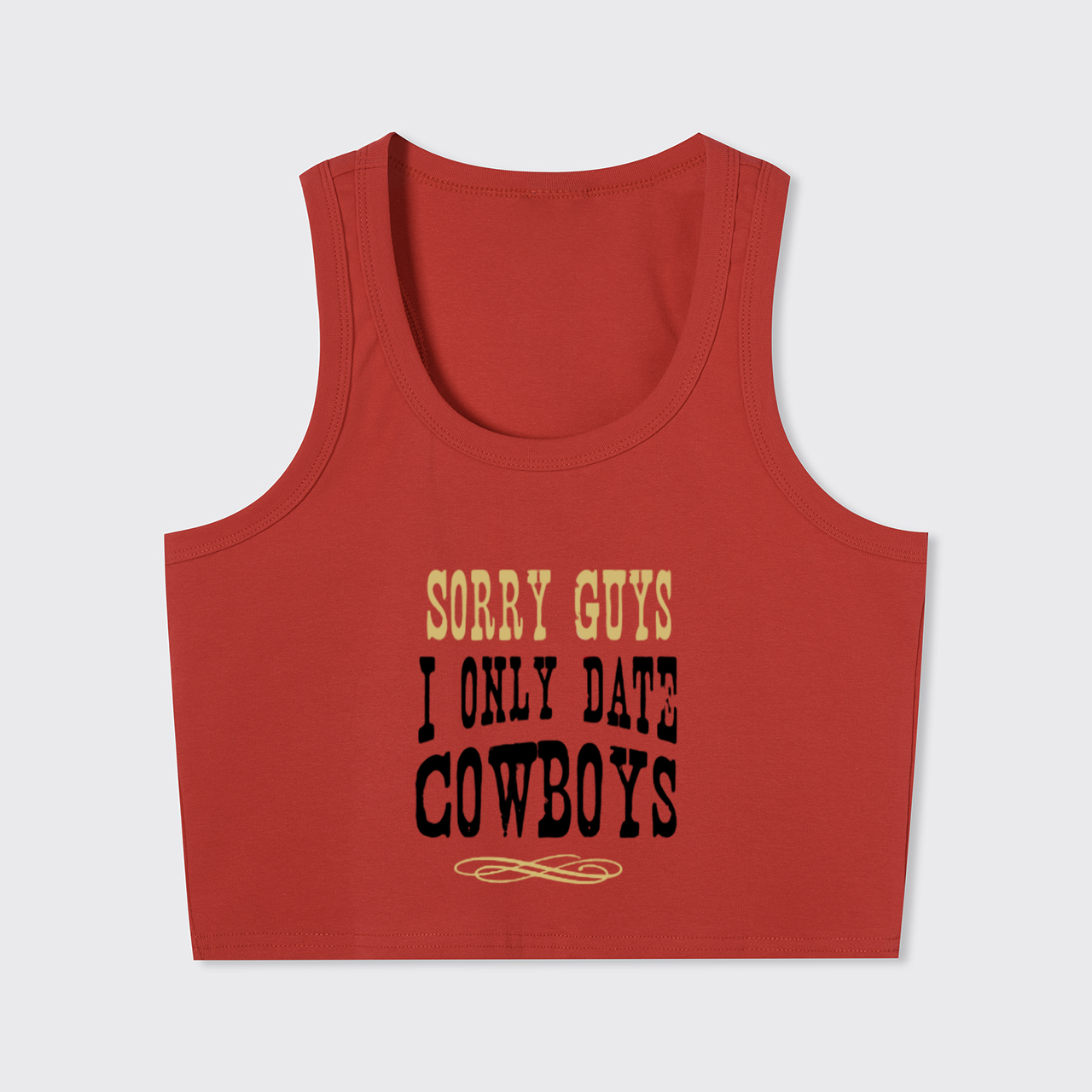 Sorry Guys I Only Date Cowboys Tank Top