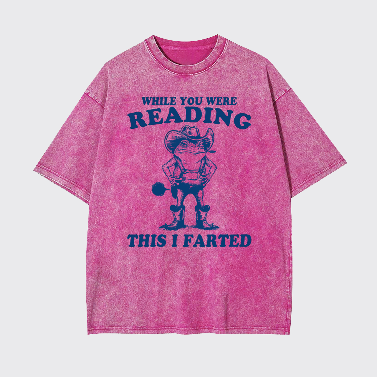 While You Were Reading This I Farted Garment-dye Tees
