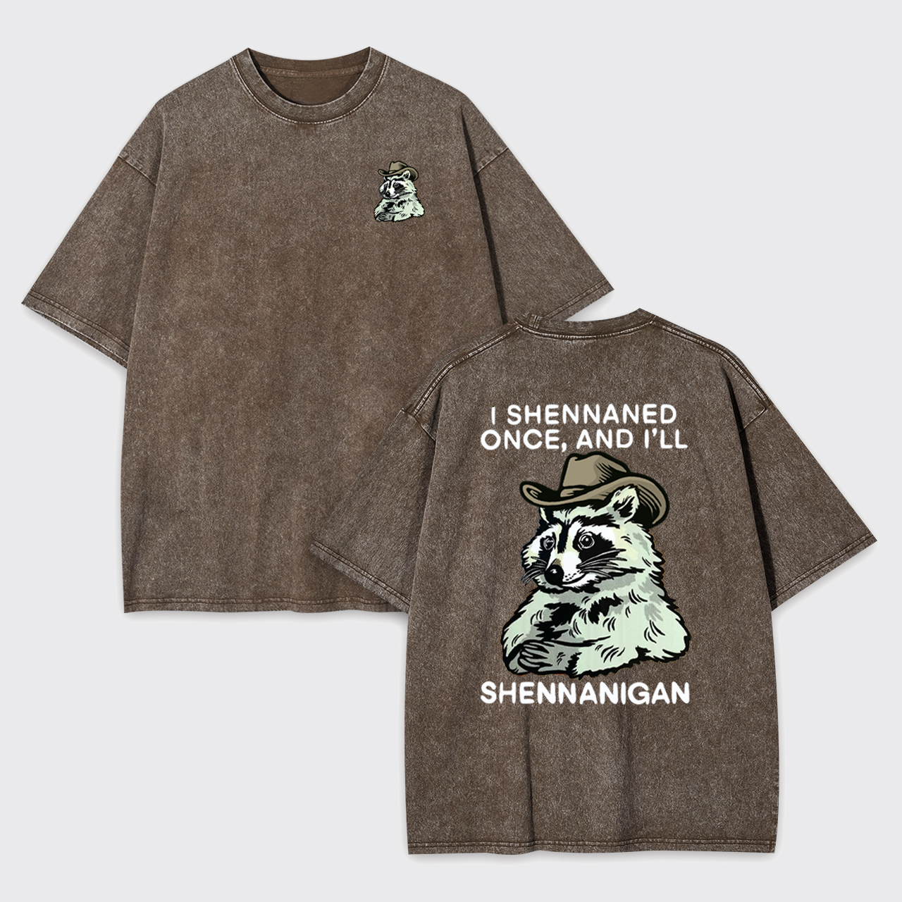 Shenanigan Trash Raccoon Sarcastic Garment-dye Tees