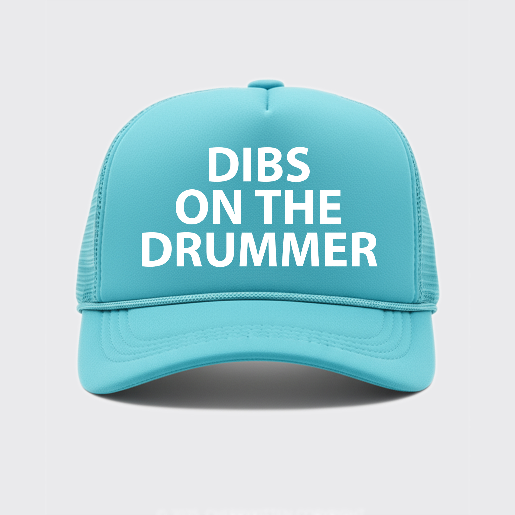 Dibs On The Drummer Trucker Hat