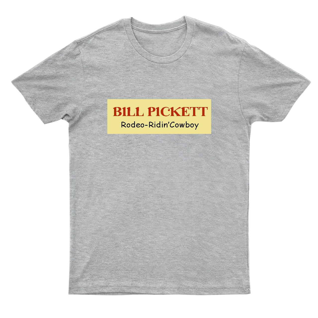 Bill Pickett: Rodeo-Ridin' Cowboy T-Shirts