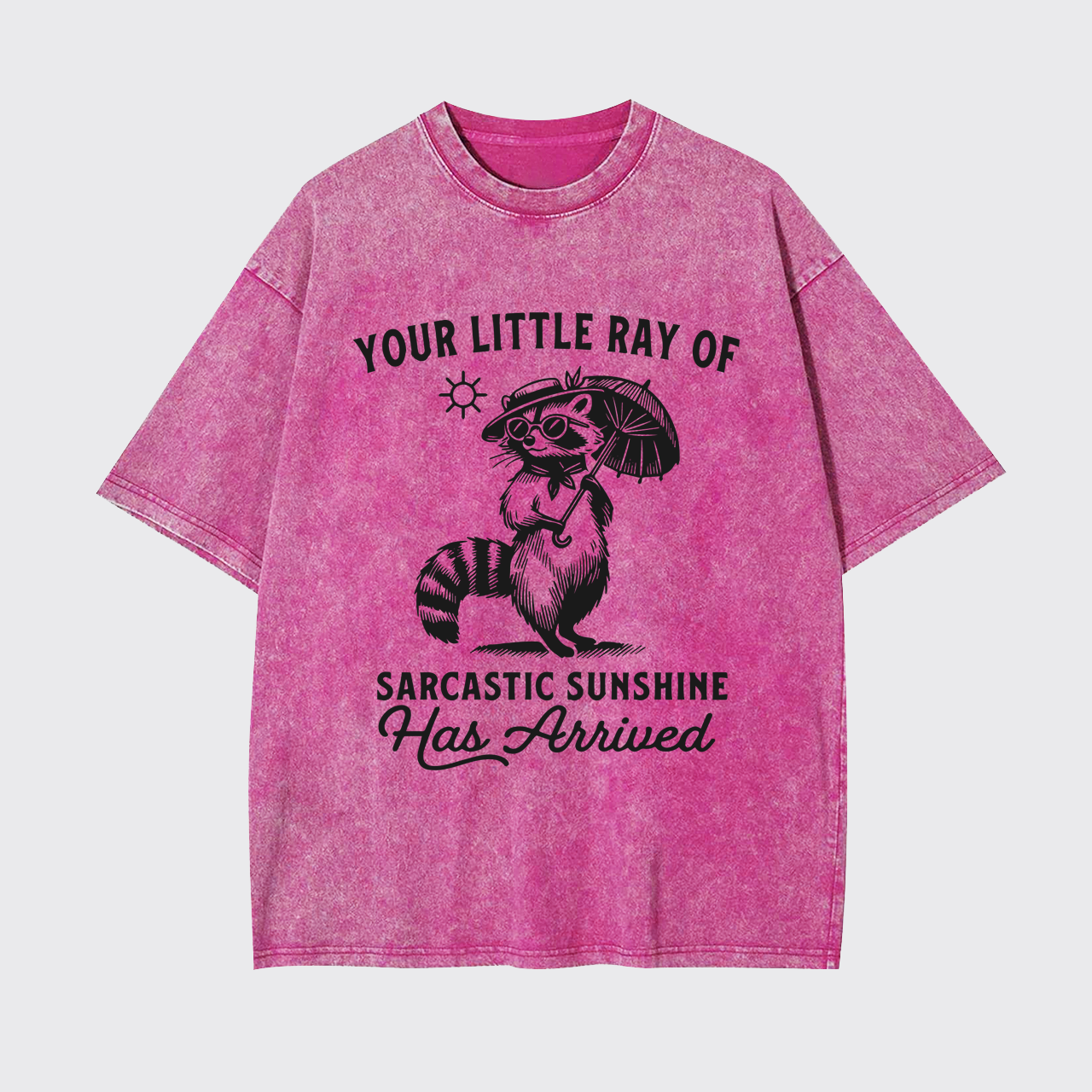 Your Little Ray Of Sarcastic Sunshine Garment-dye Tees