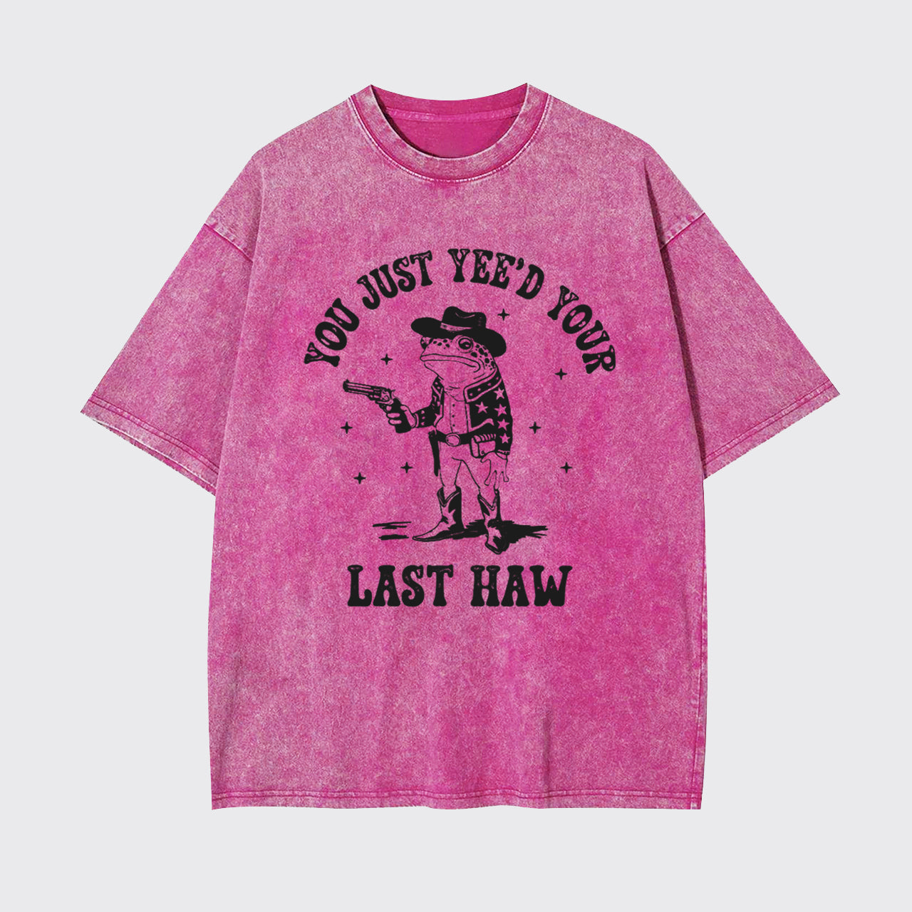 Funny Frog You Just Yee'd Your Last Haw Garment-dye Tees