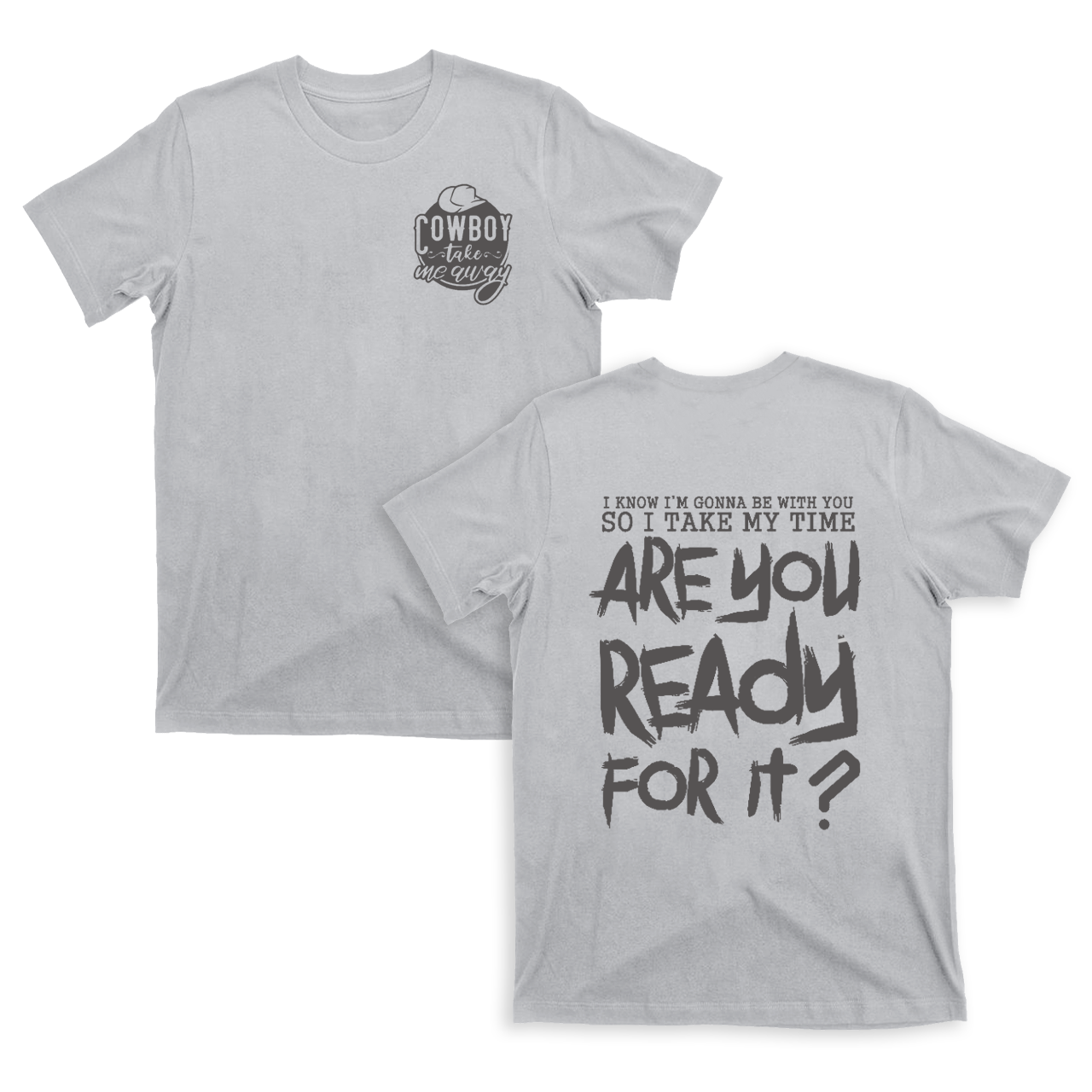 Are You Ready For It ? T-Shirts
