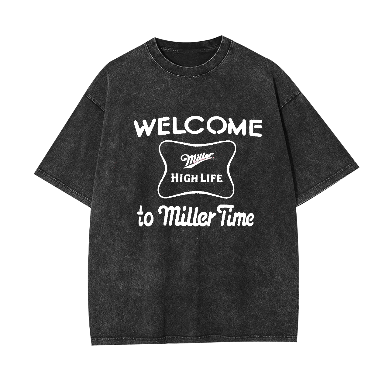 Welcome To Miller Time Garment-dye Tees