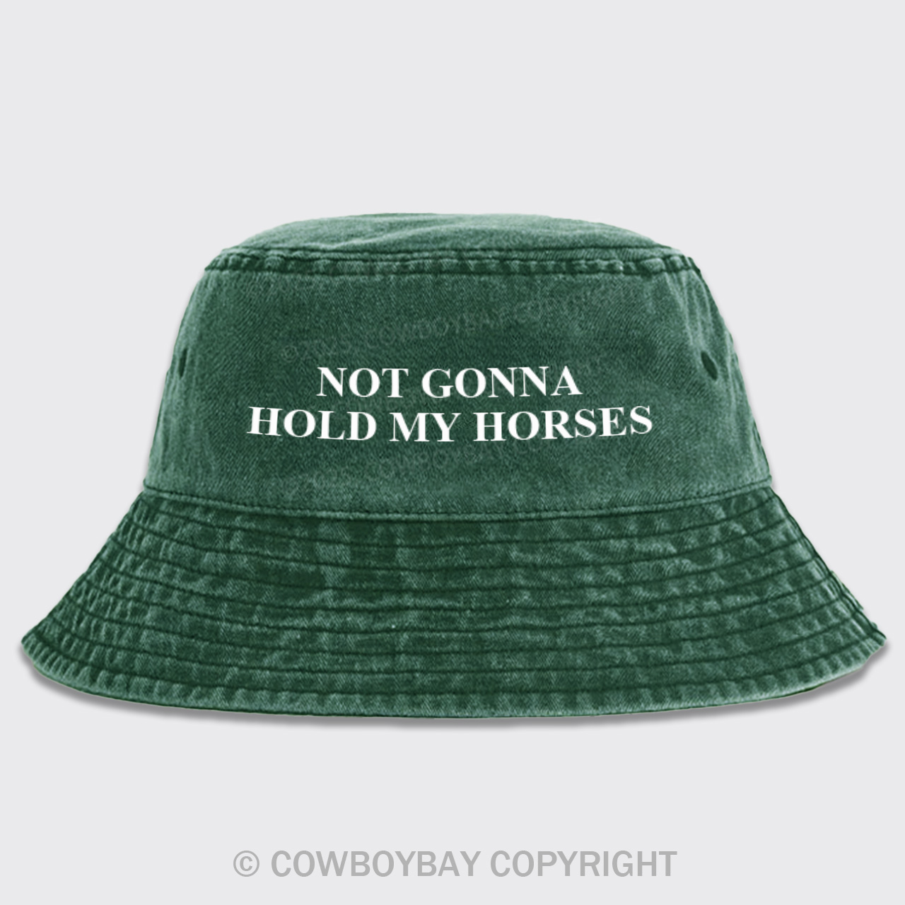 Not Gonna Hold My Horses Bucket Hat