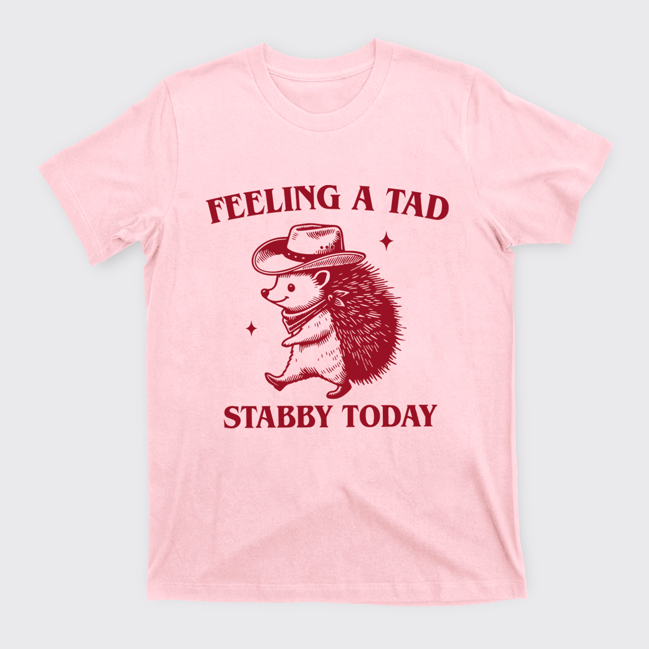 Trendy Porcupine-Feeling A Tad Stabby Today T-Shirts