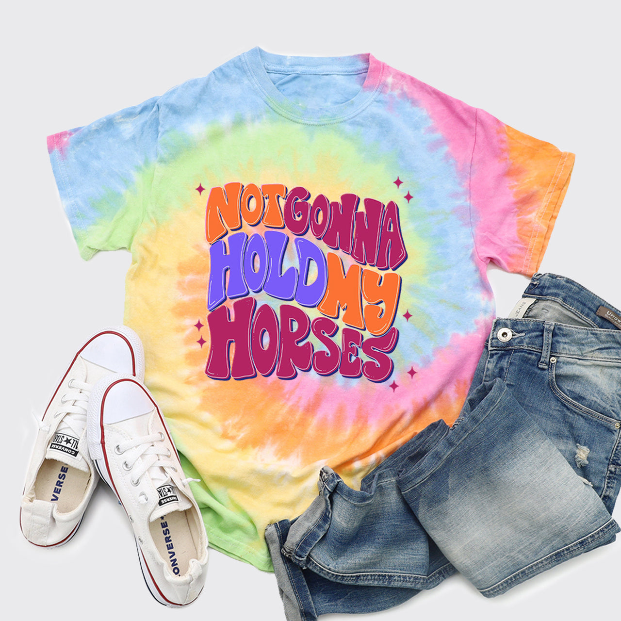 Not Gonna Hold My Horses Tie Dye Shirts
