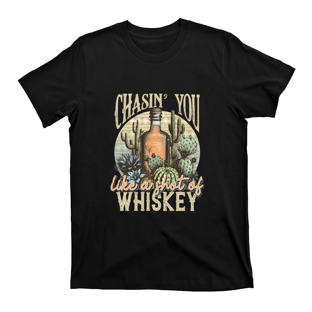Chasin' You Like a Shot of Whiskey T-Shirts