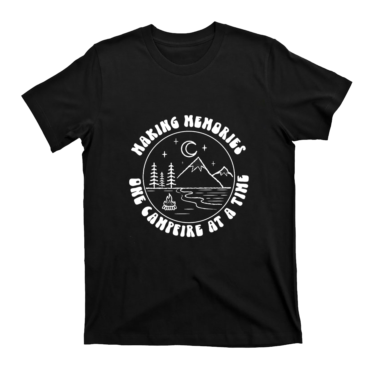 Making Memories One Campfire at a Time T-Shirt