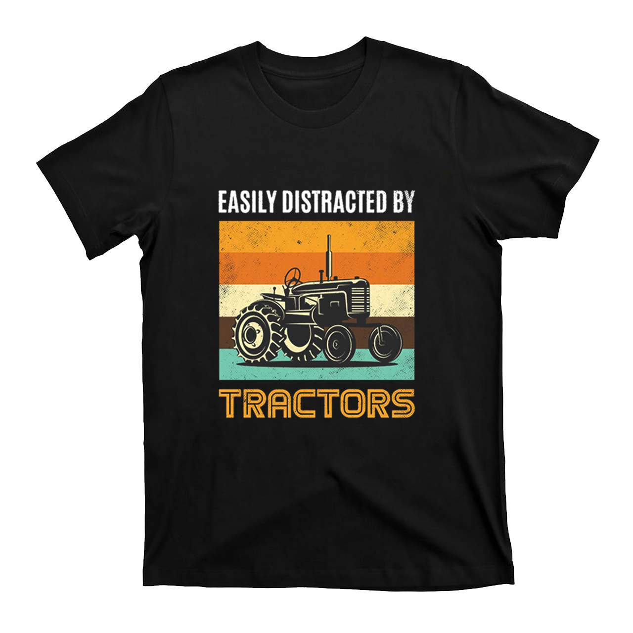 Easily Distracted By Tractors Funny T-shirt