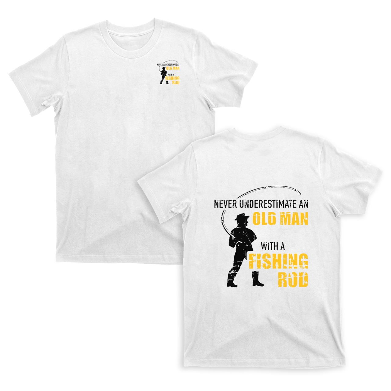 Never Underestimate An Old Man With A Fishing Rod T-shirt