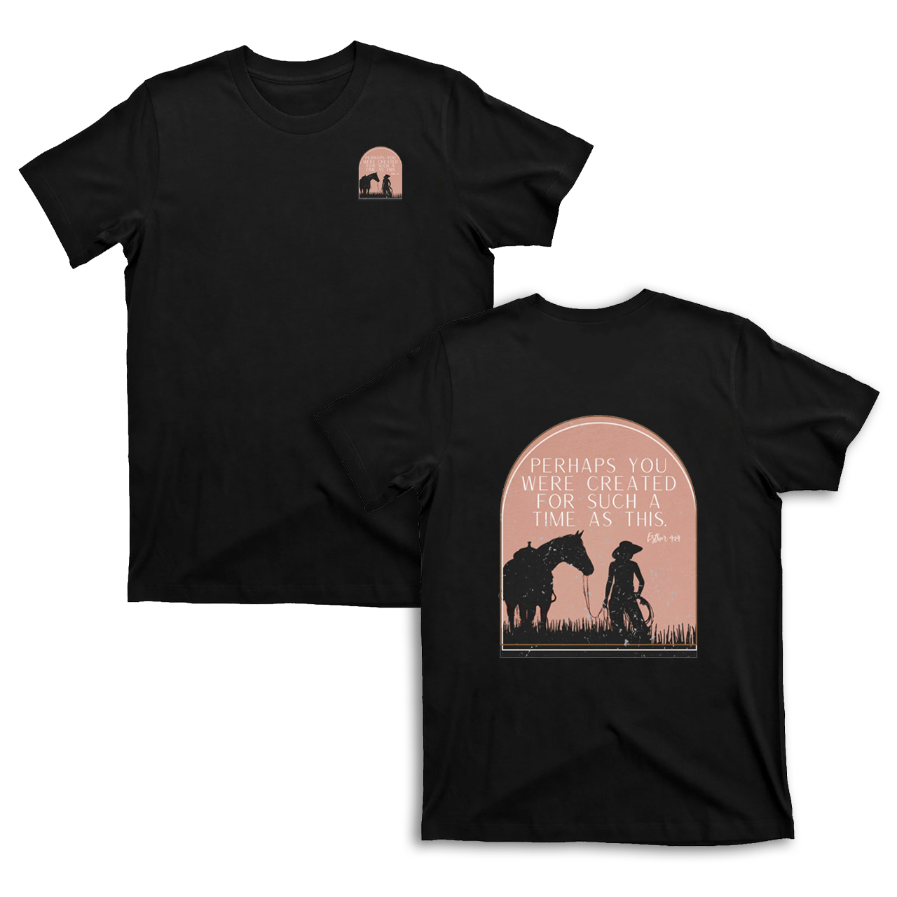 Perhaps You Were Created For Such A Time As This T-shirt