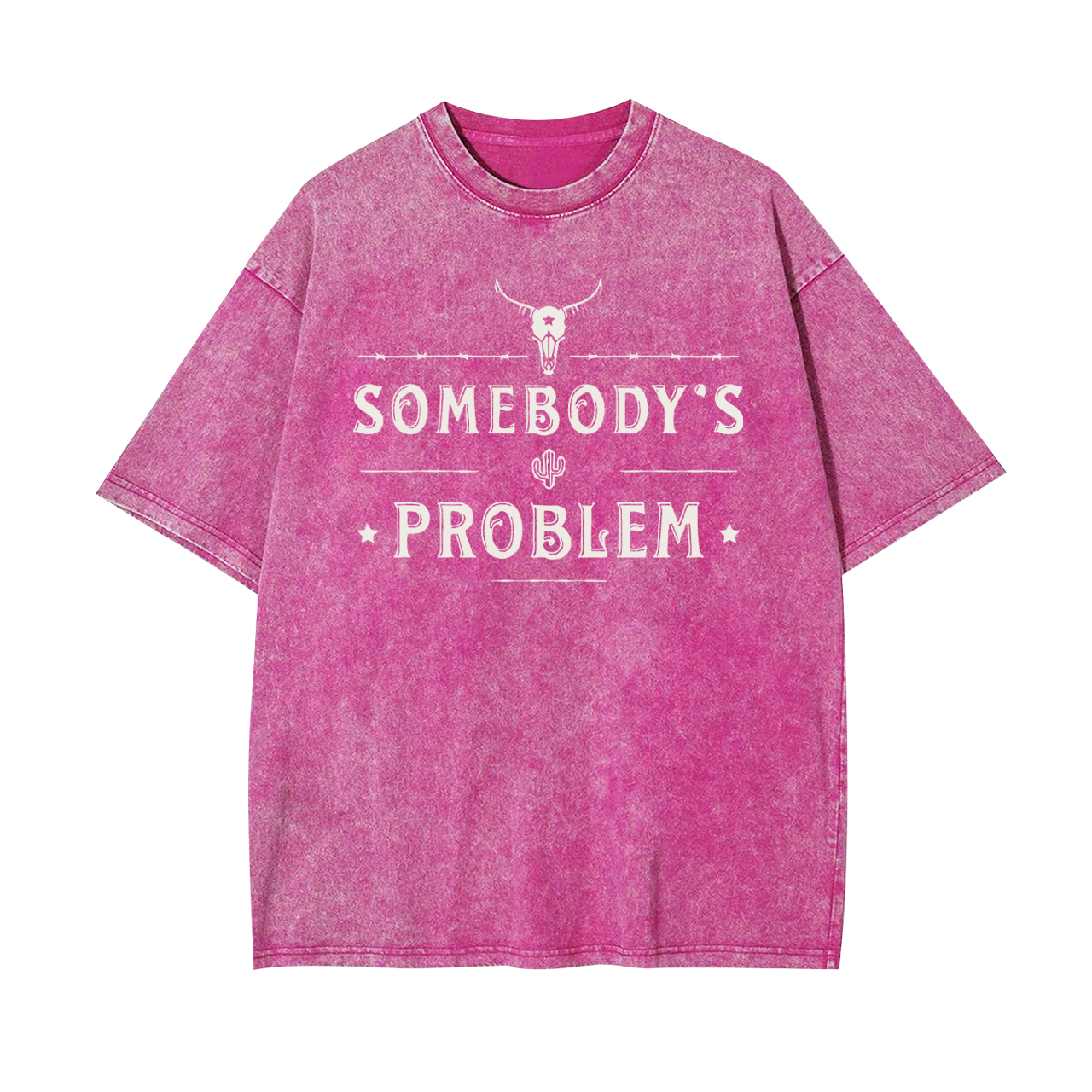 Somebody��s Problem Garment-dye Tees