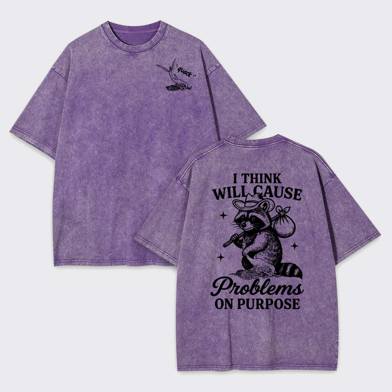 Funny Raccoon-I Think I Will Cause Problems On Purpose Garment-dye Tees